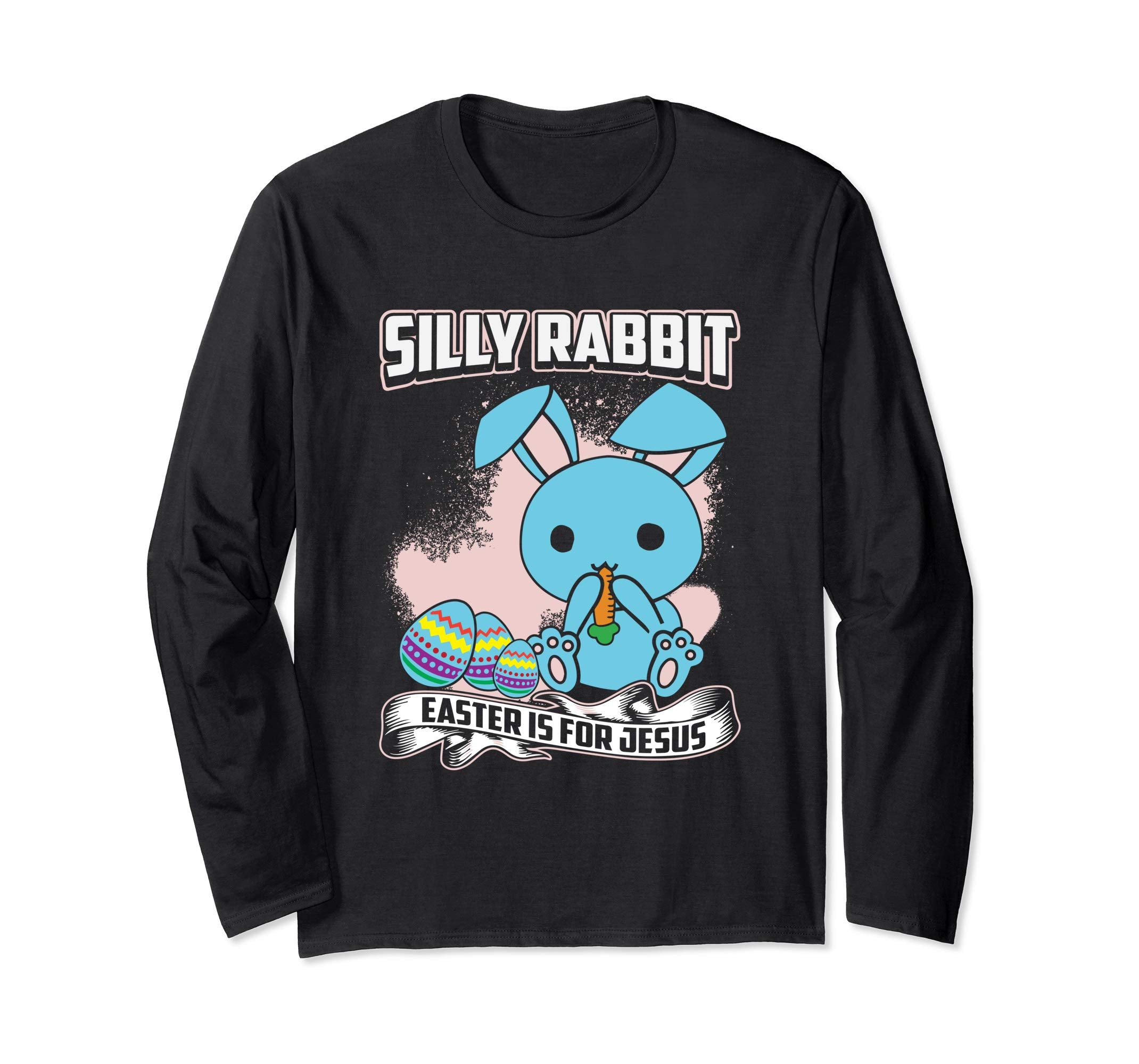 Silly Rabbit Easter Is For Jesus T Shirt 21623