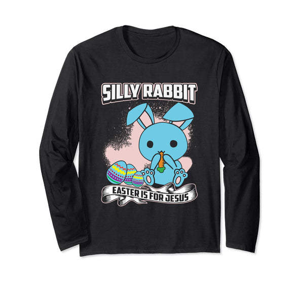 Silly Rabbit Easter Is For Jesus T Shirt 21623
