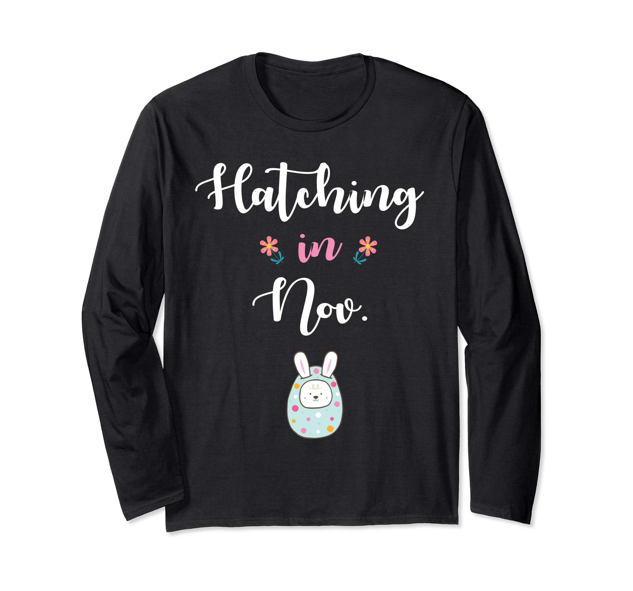 Pregnancy Kid Bunny In Easter Egg Hatching In November Shirt