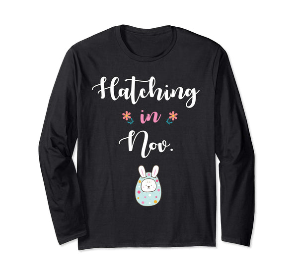 Pregnancy Kid Bunny In Easter Egg Hatching In November Shirt