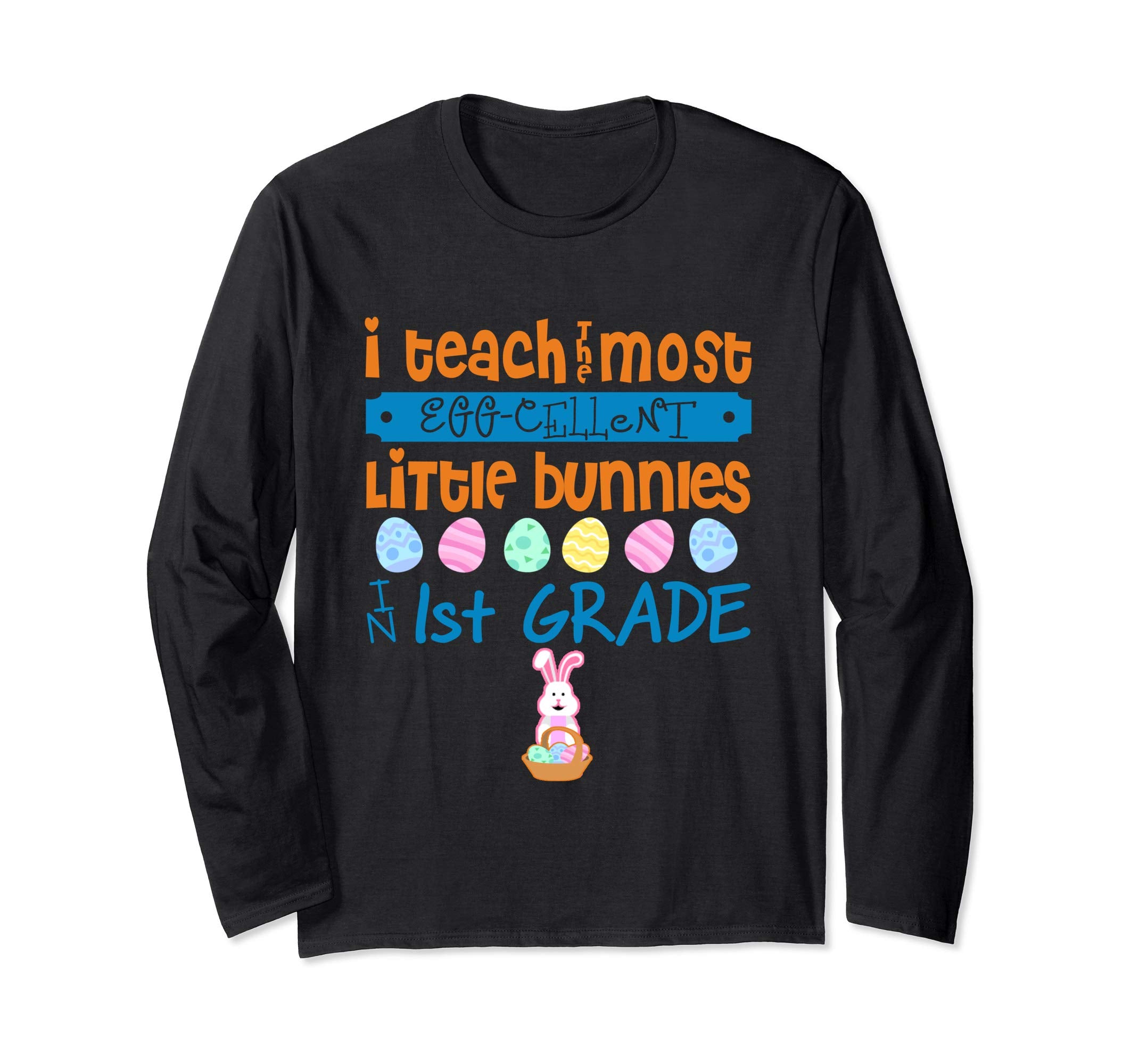 Easter Egg Long Sleeve Shirt - 1st Grade Teachers Gift