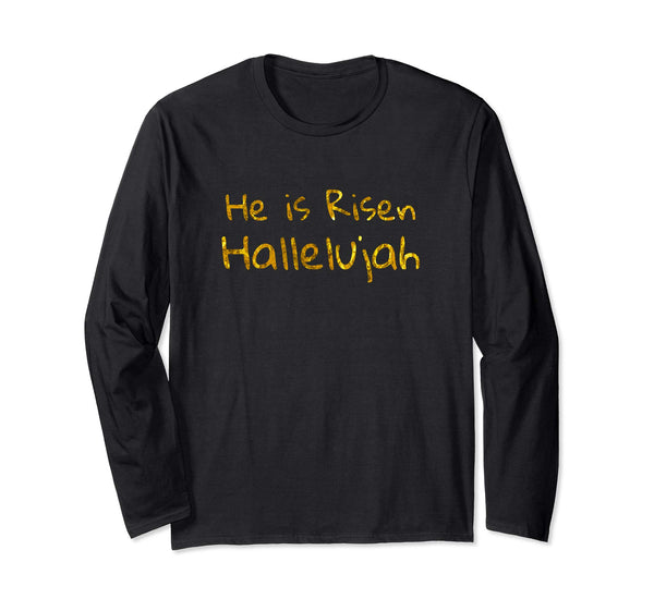Religious Easter He is Risen Hallelujah Long Sleeve T-Shirt