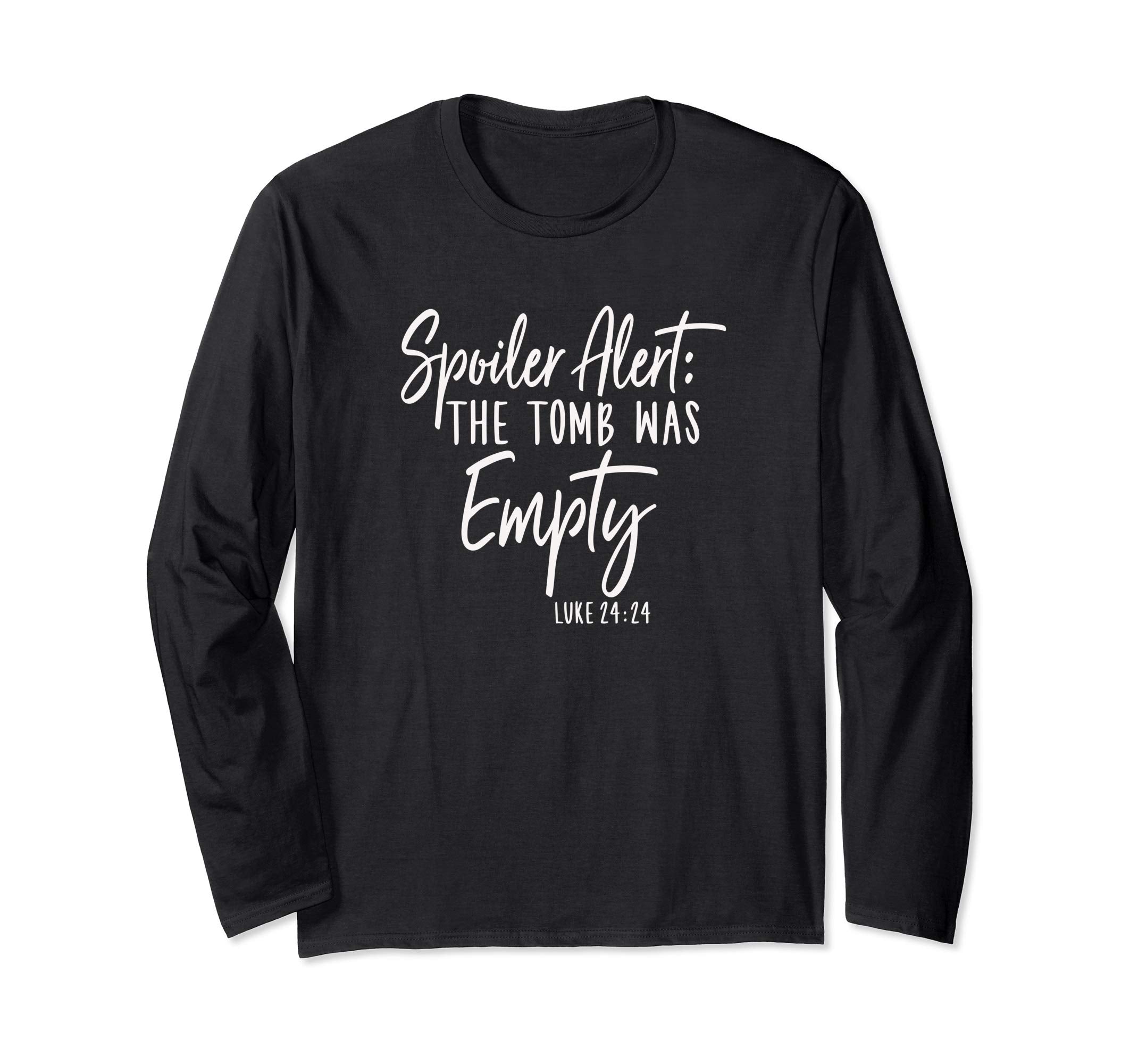 Spoiler Alert The Tomb Was Empty Funny Easter Shirt