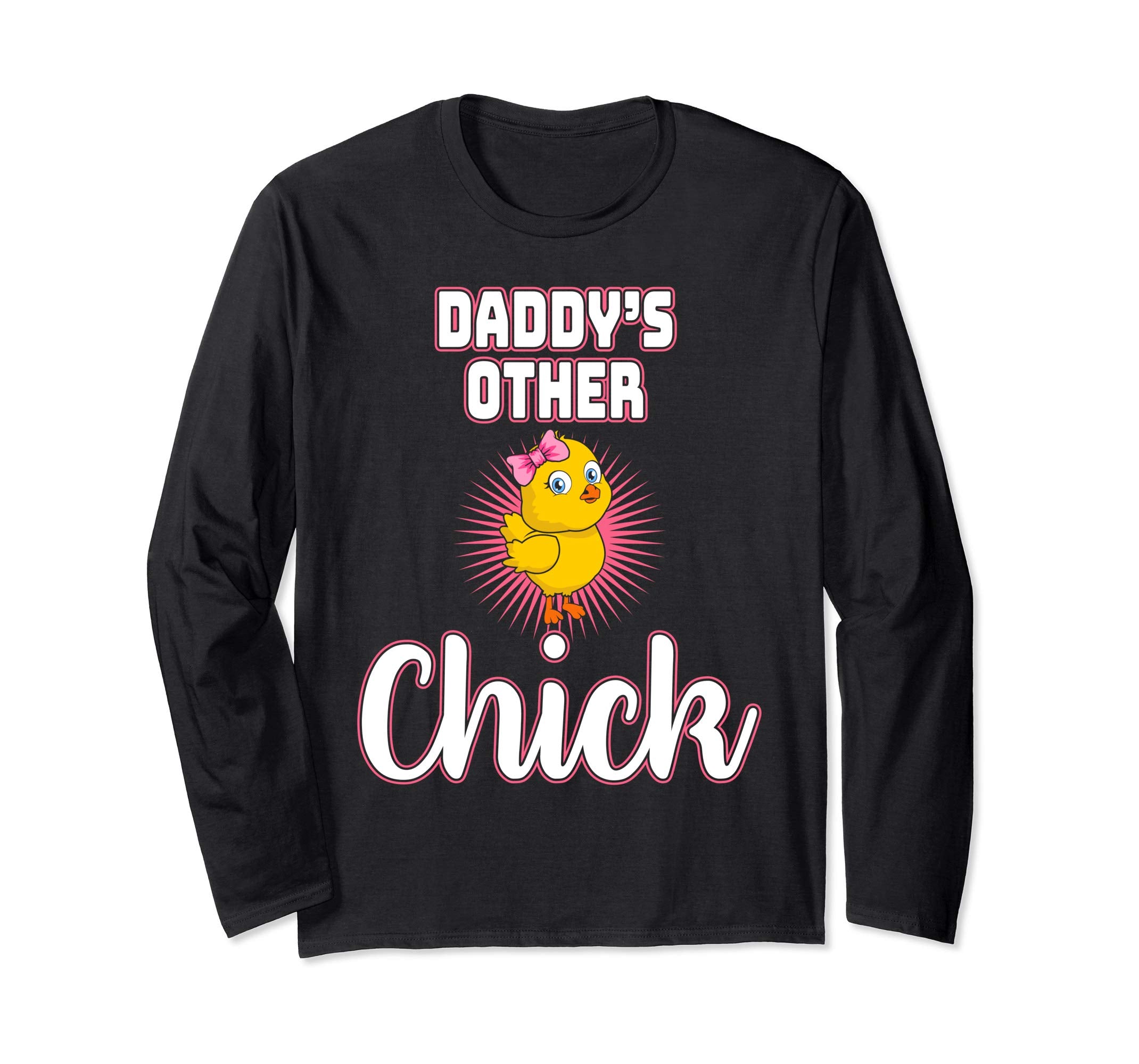 Daddys Other Chick Easter Bunny Sunday Egg Hunt Hiding Shirt