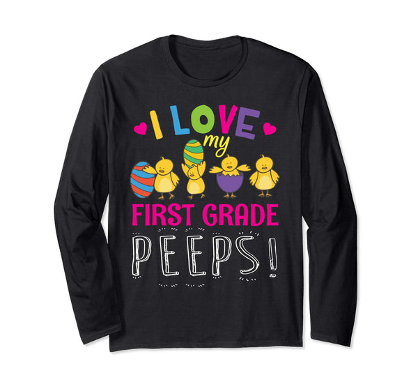 Hearts Chicks Easter Eggs I Love My First Grade Peeps Shirt