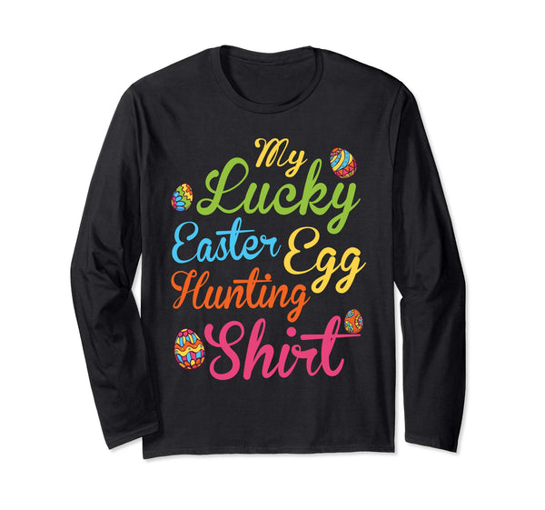 Color Easter Eggs My Lucky Easter Egg Hunting Shirt