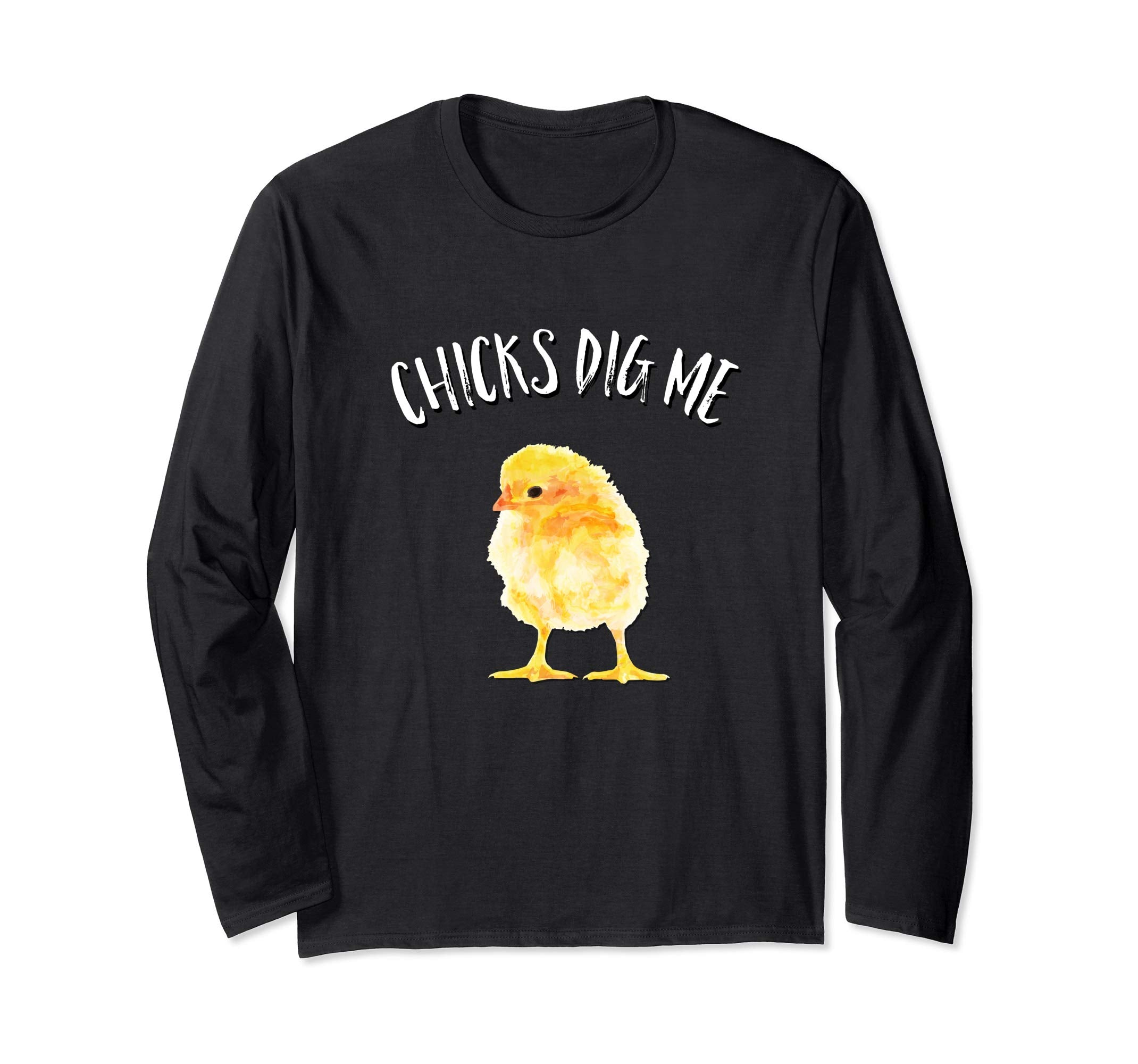 Chicks Dig Me Happy Easter Long Sleeve Shirt