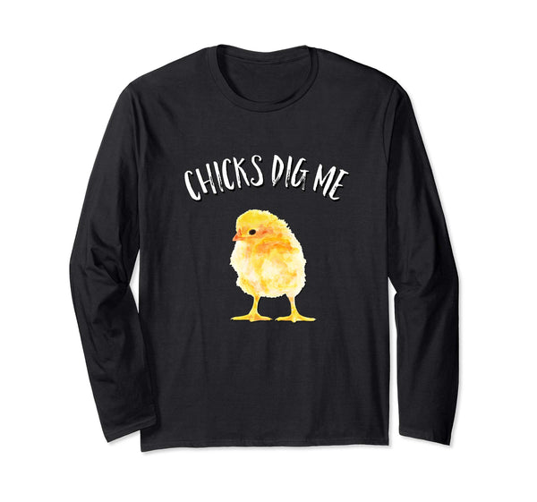 Chicks Dig Me Happy Easter Long Sleeve Shirt