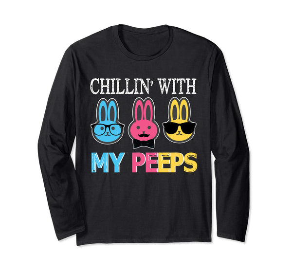 Chillin' With My Peeps Bunny Rabbits Happy Easter Day Shirt