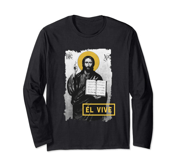 El Vive He Lives Easter Religious Christian Jesus T Shirt