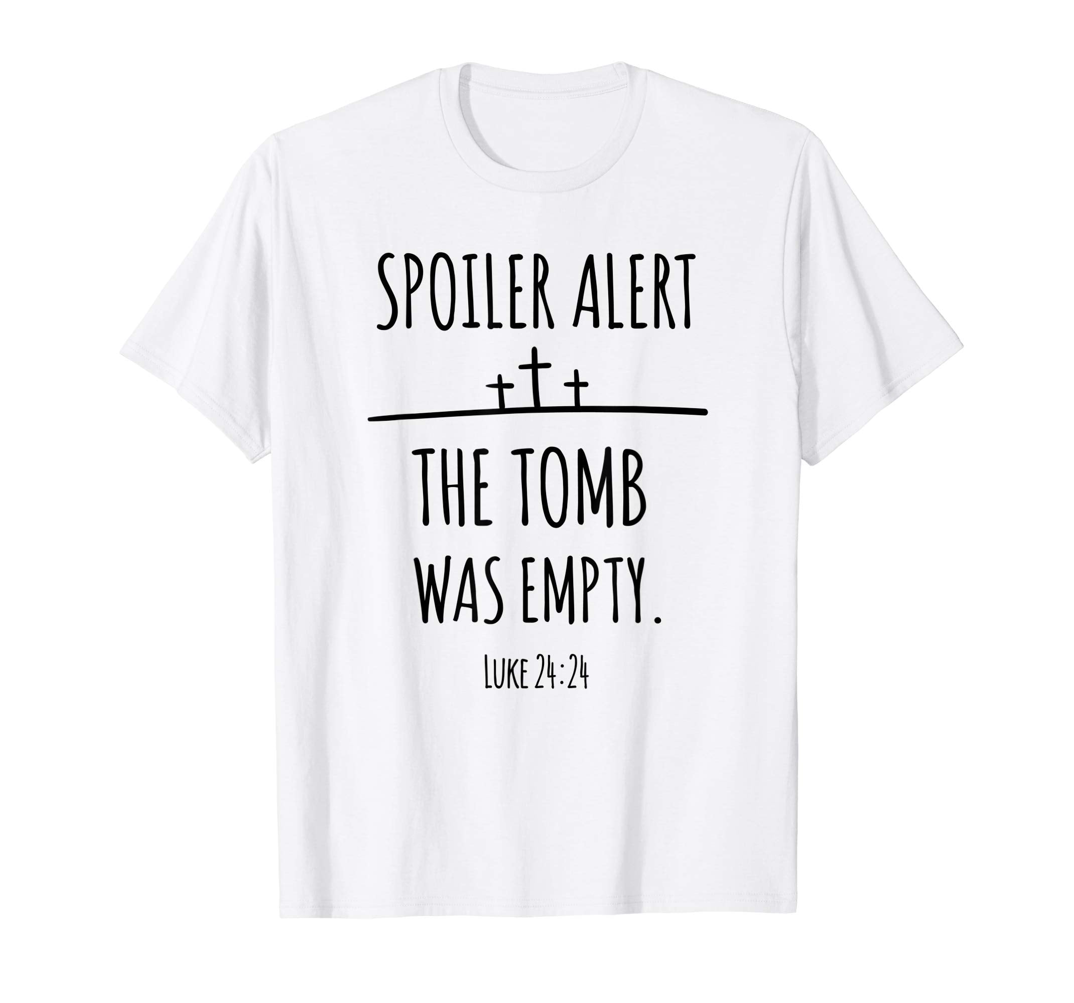 Christian Easter Shirt Spoiler Alert The Tomb Was Empty Tee