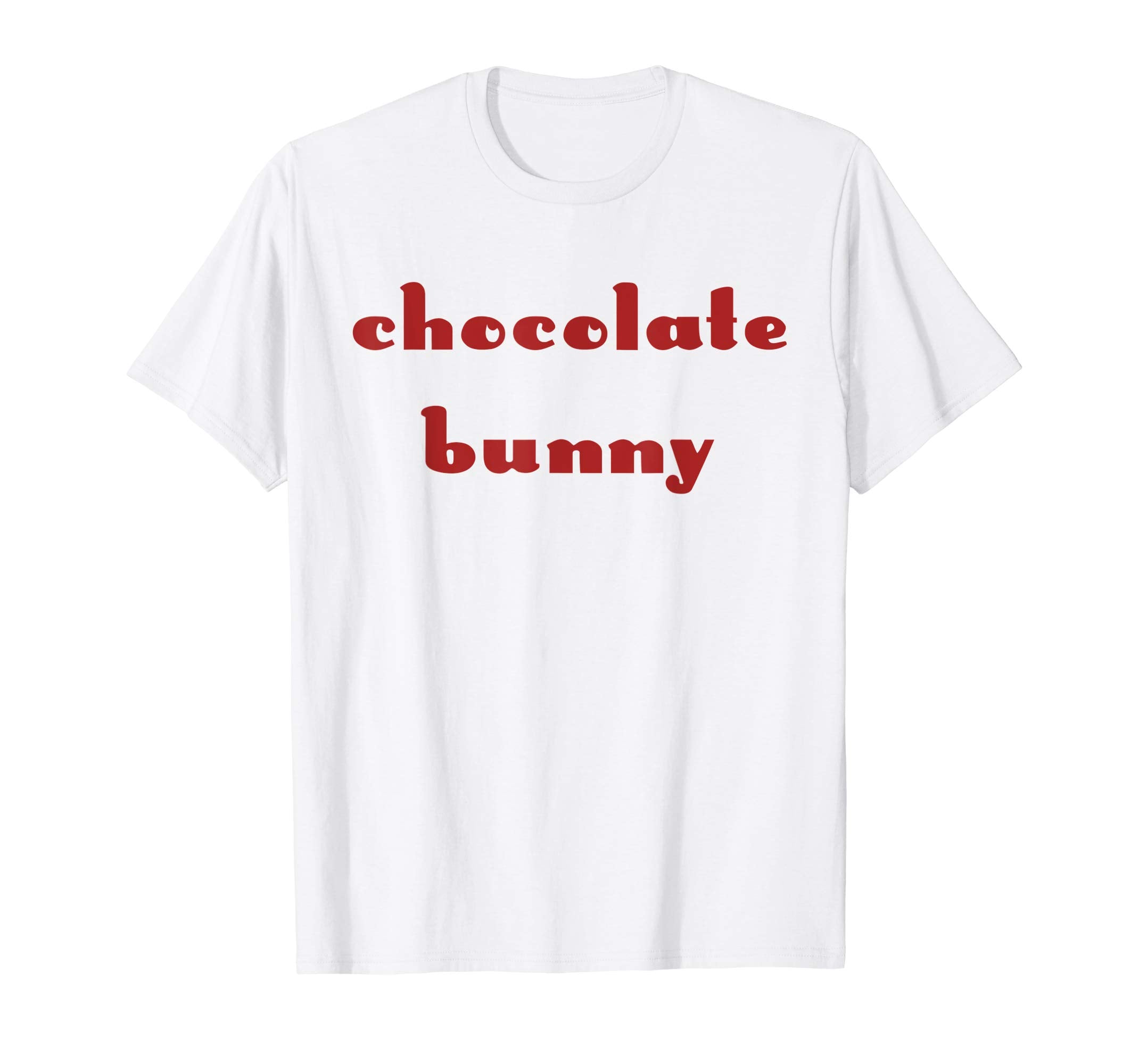 Chocolate Bunny T Shirt Easter Day Funny Gift