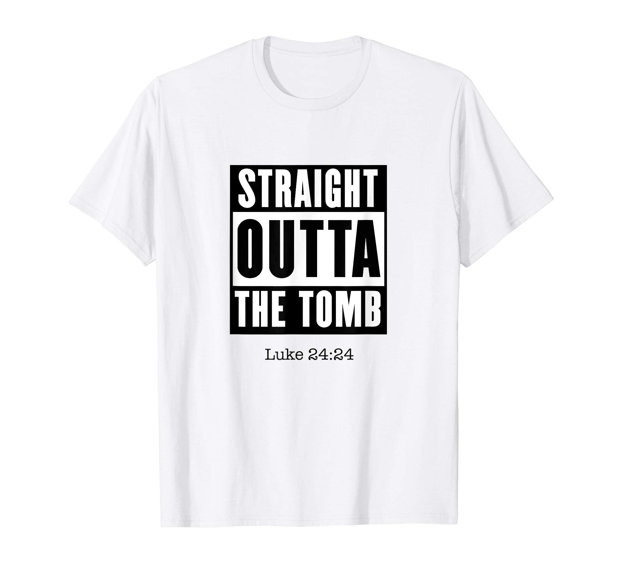 Funny Preacher Shirt Easter Straight Outta Tomb Luke 24:24