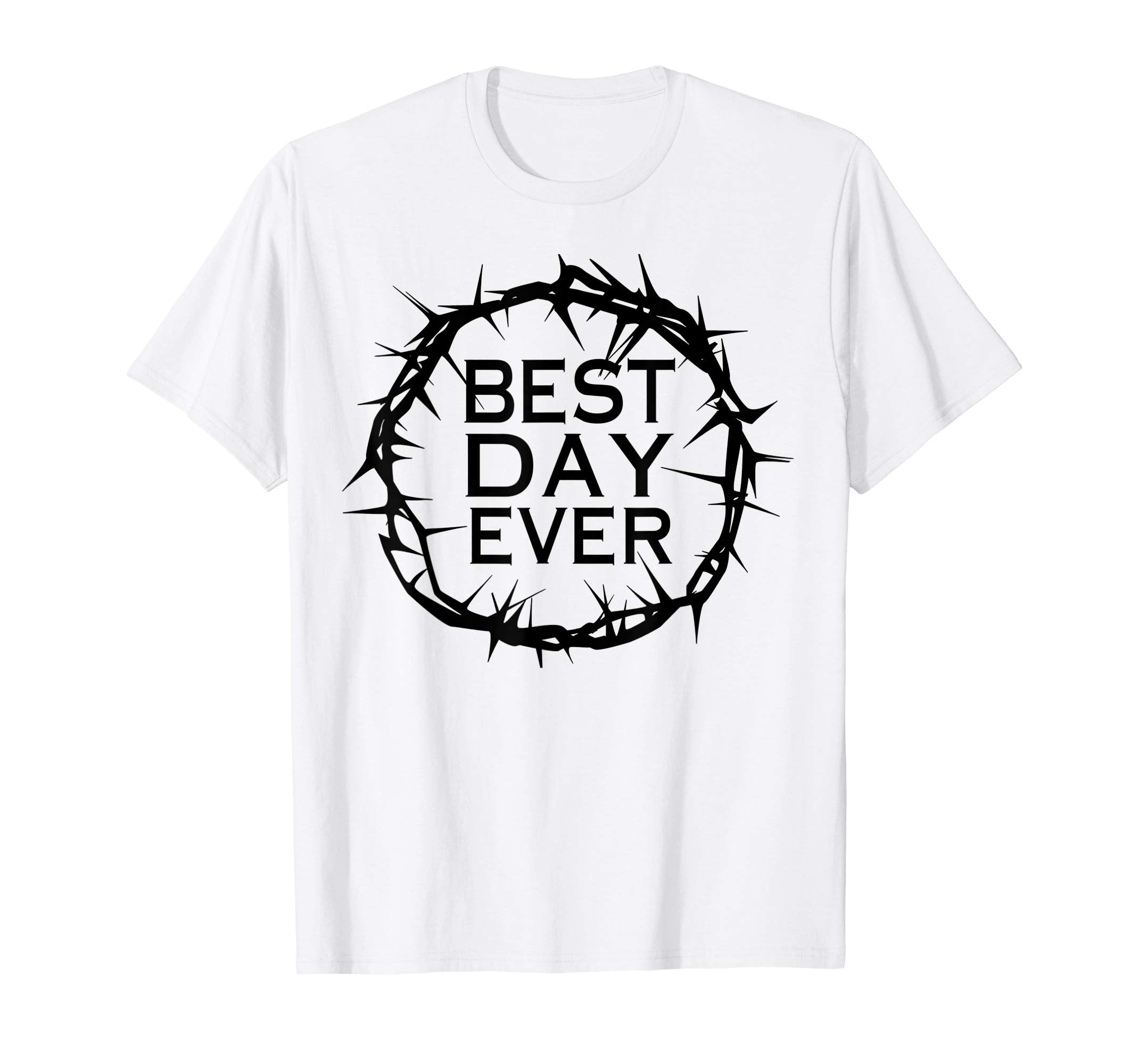 Best day ever in the crown tshirt for Christian Easter's day