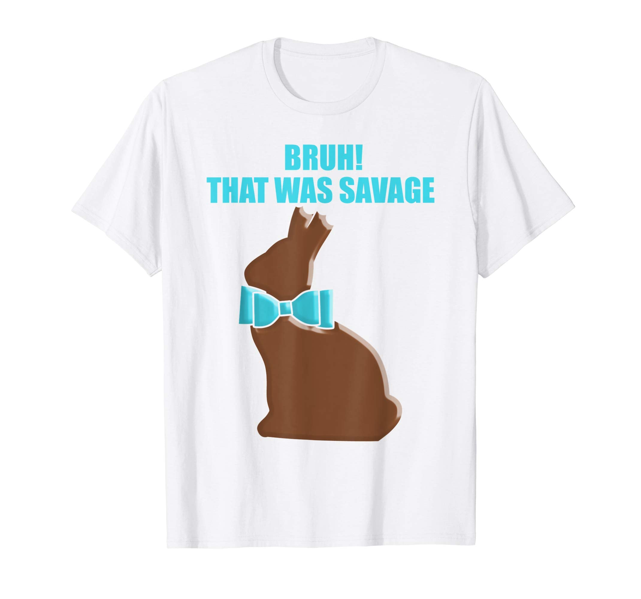 Bruh Funny Easter Meme TShirt Chocolate Easter Bunny Savage