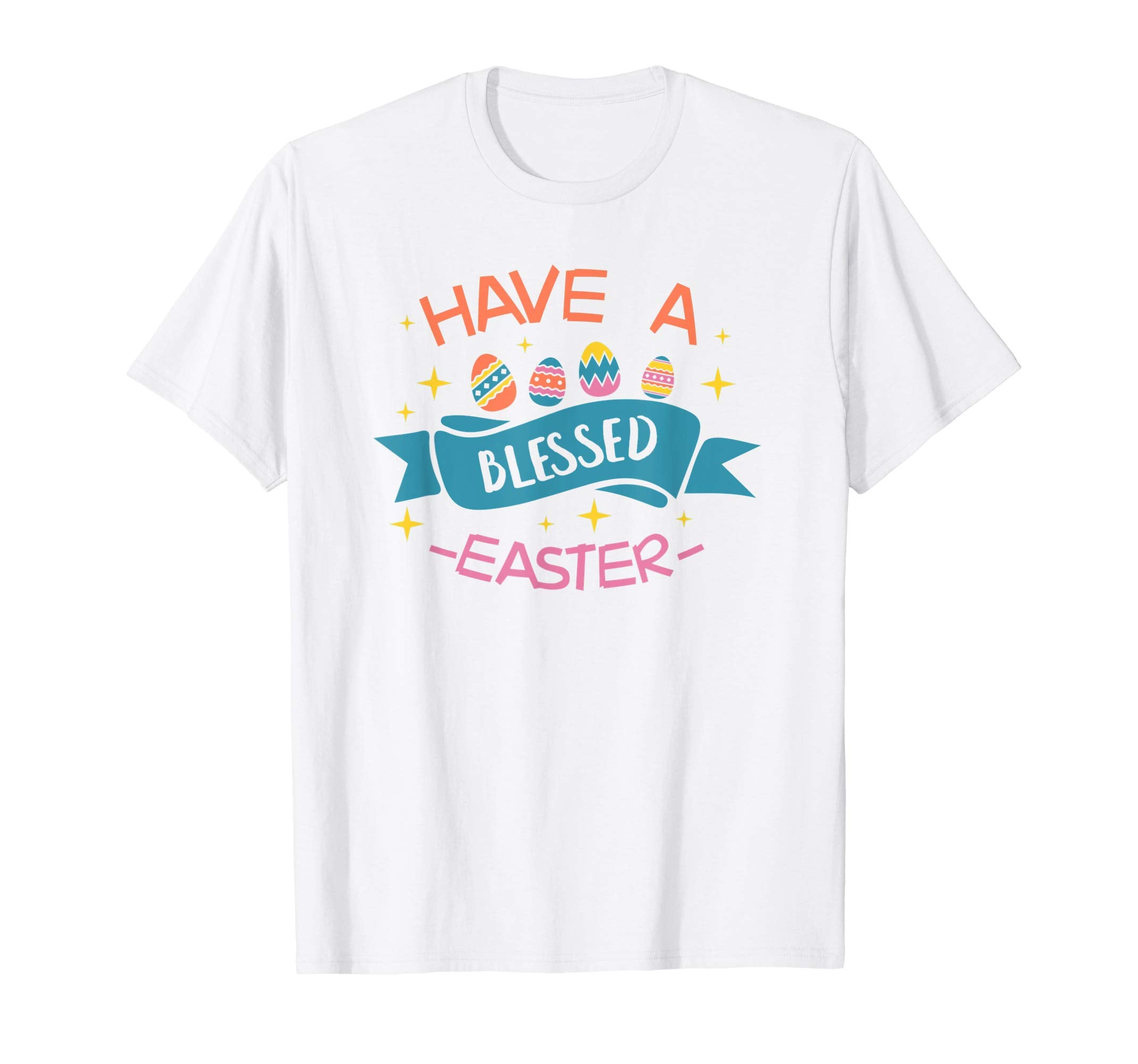 Have A Blessed Easter T-Shirt