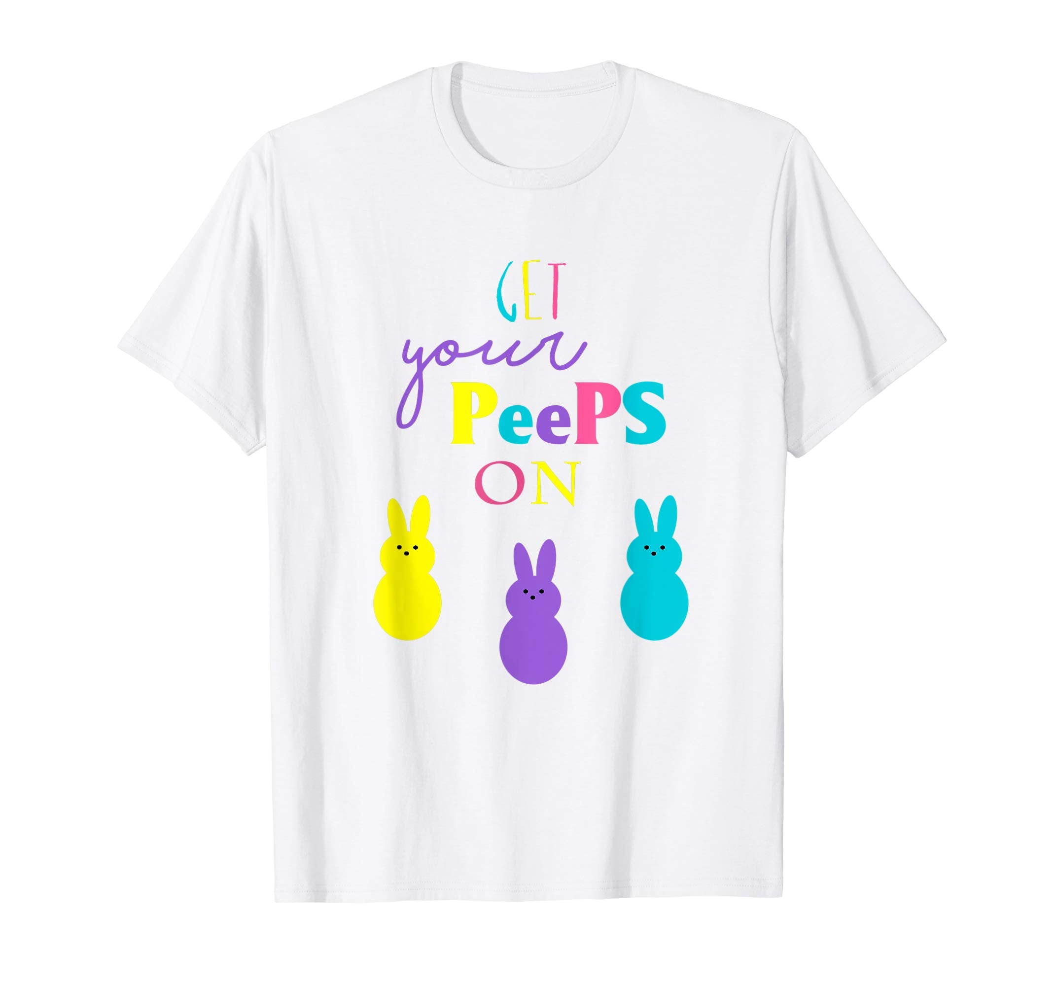 Get Your Peeps On Tshirt Happy Easter Shirt Gifts