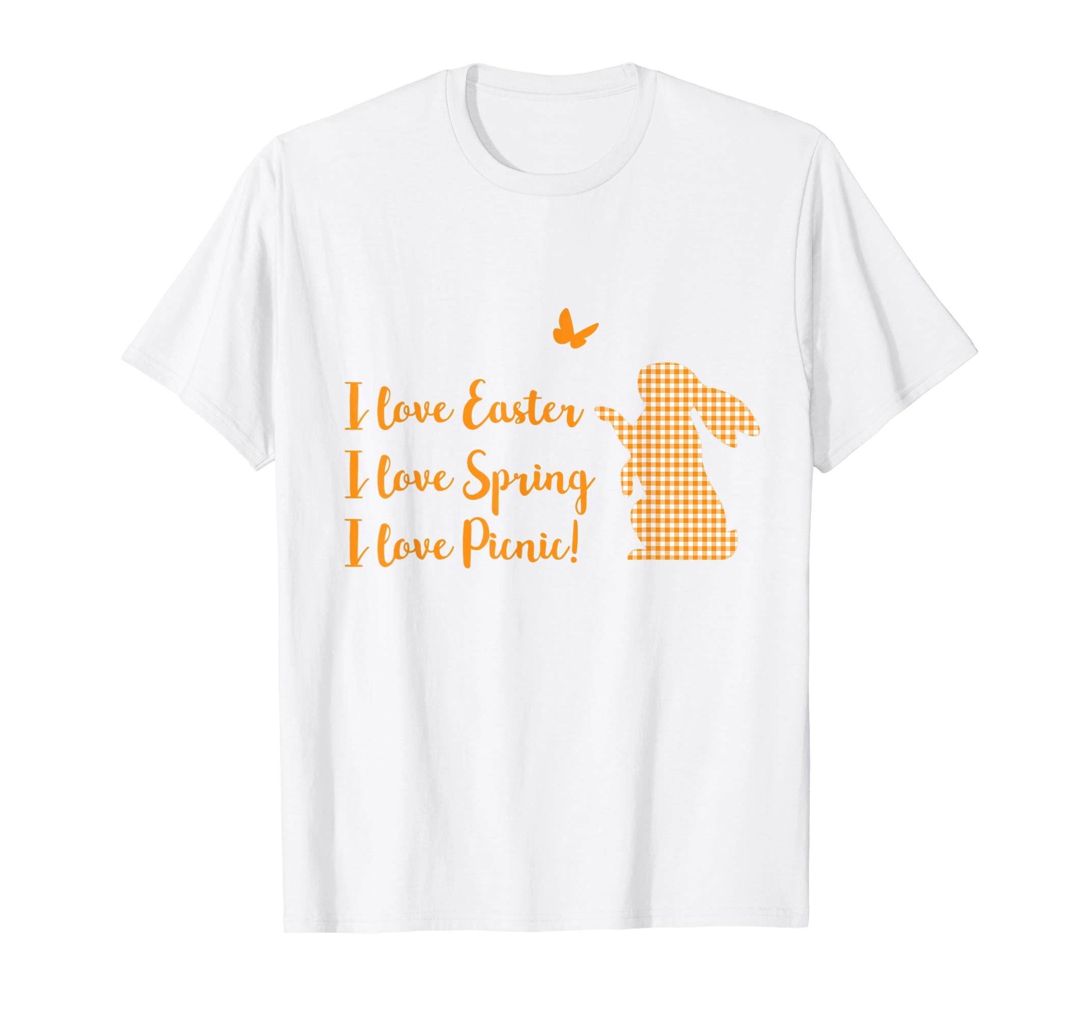 I love Easter, Spring, and Picnic Easter Bunny T shirt