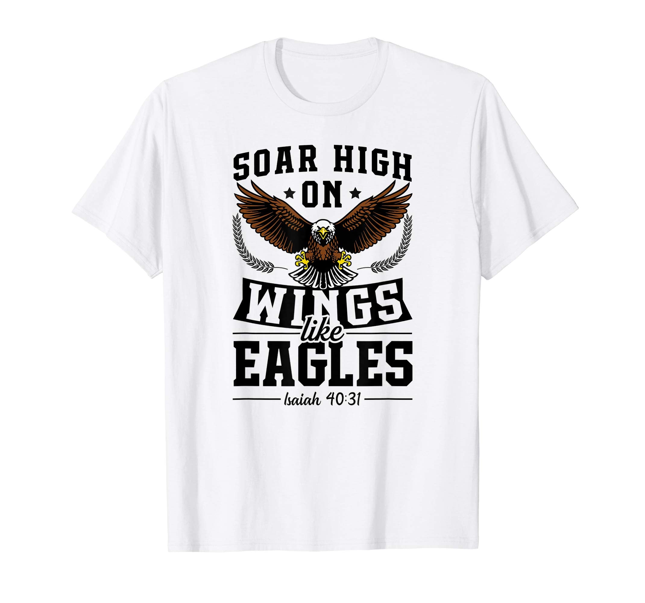 Soar High On Wings Like Eagles Christian Easter Gift T-Shirt