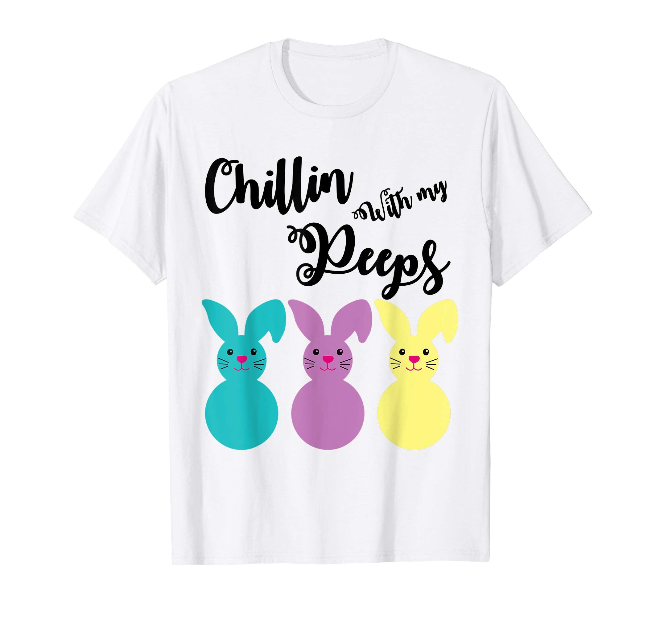 Chillin With My Peeps Funny Ester Gift Shirt Cute Easter Tee