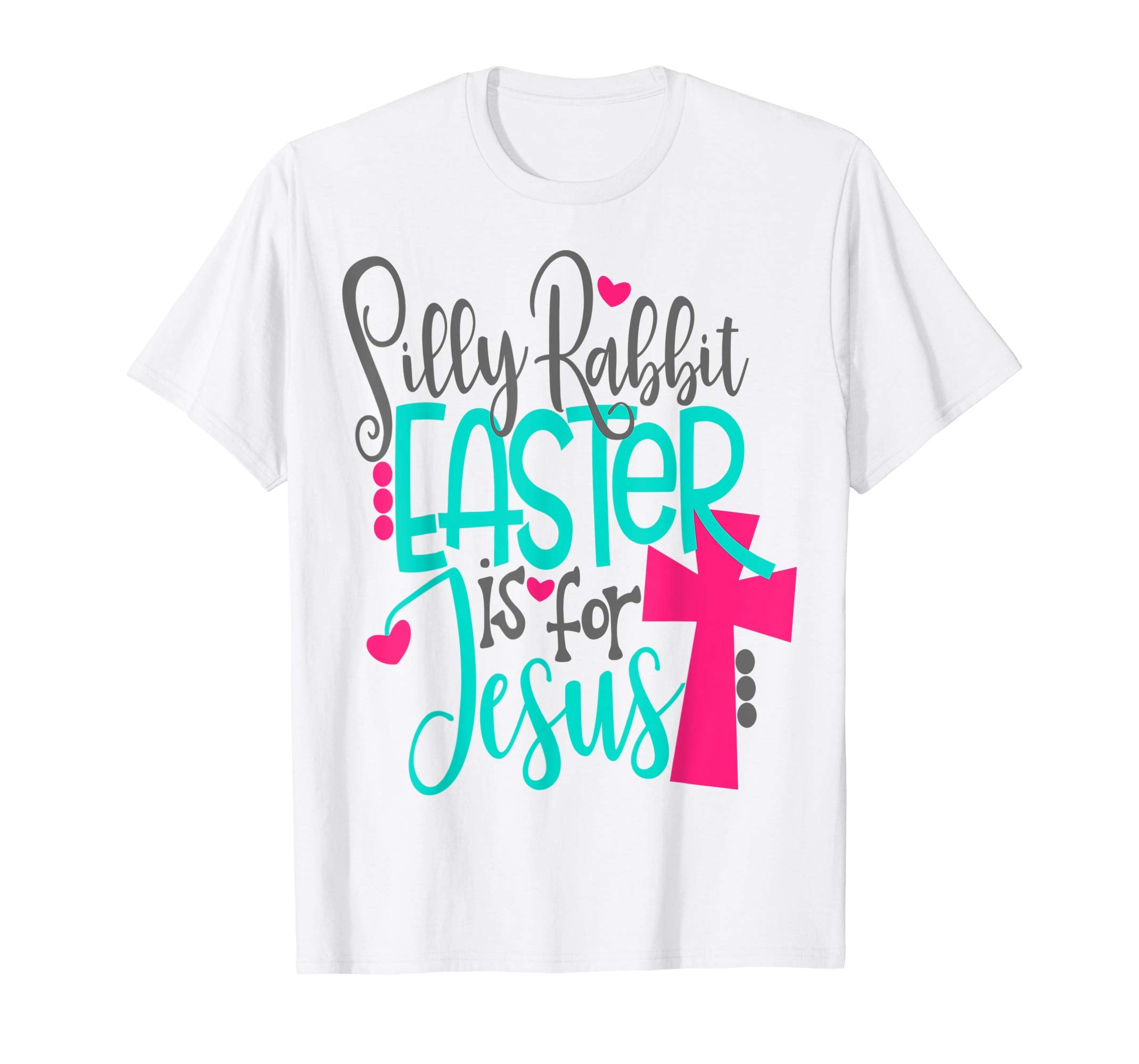 Silly Rabbit Easter Is For Jesus Bunny Shirt Cute Kids Cross