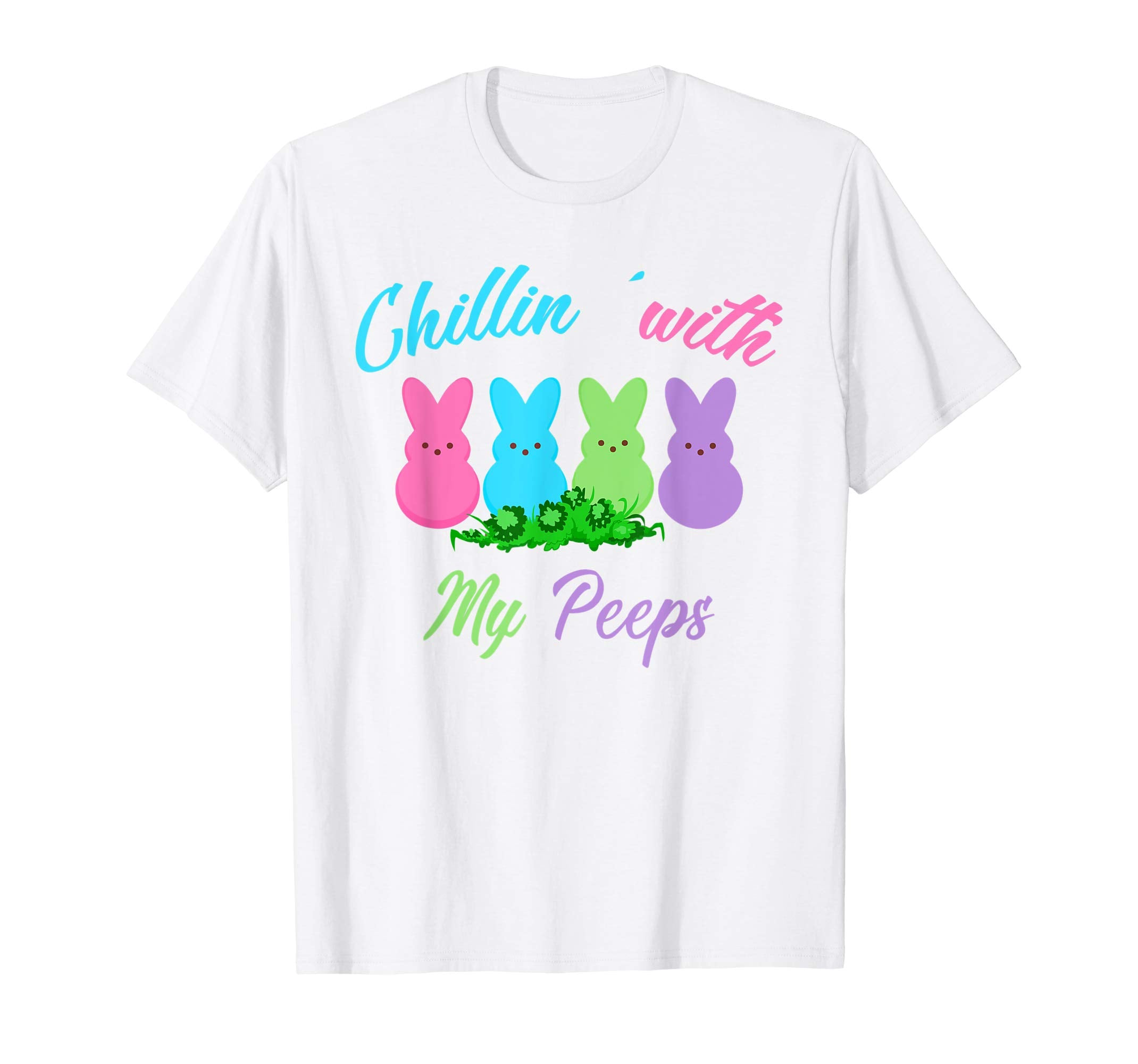 Funny Chillin' With My Peeps Easter Bunny Gift T-Shirt