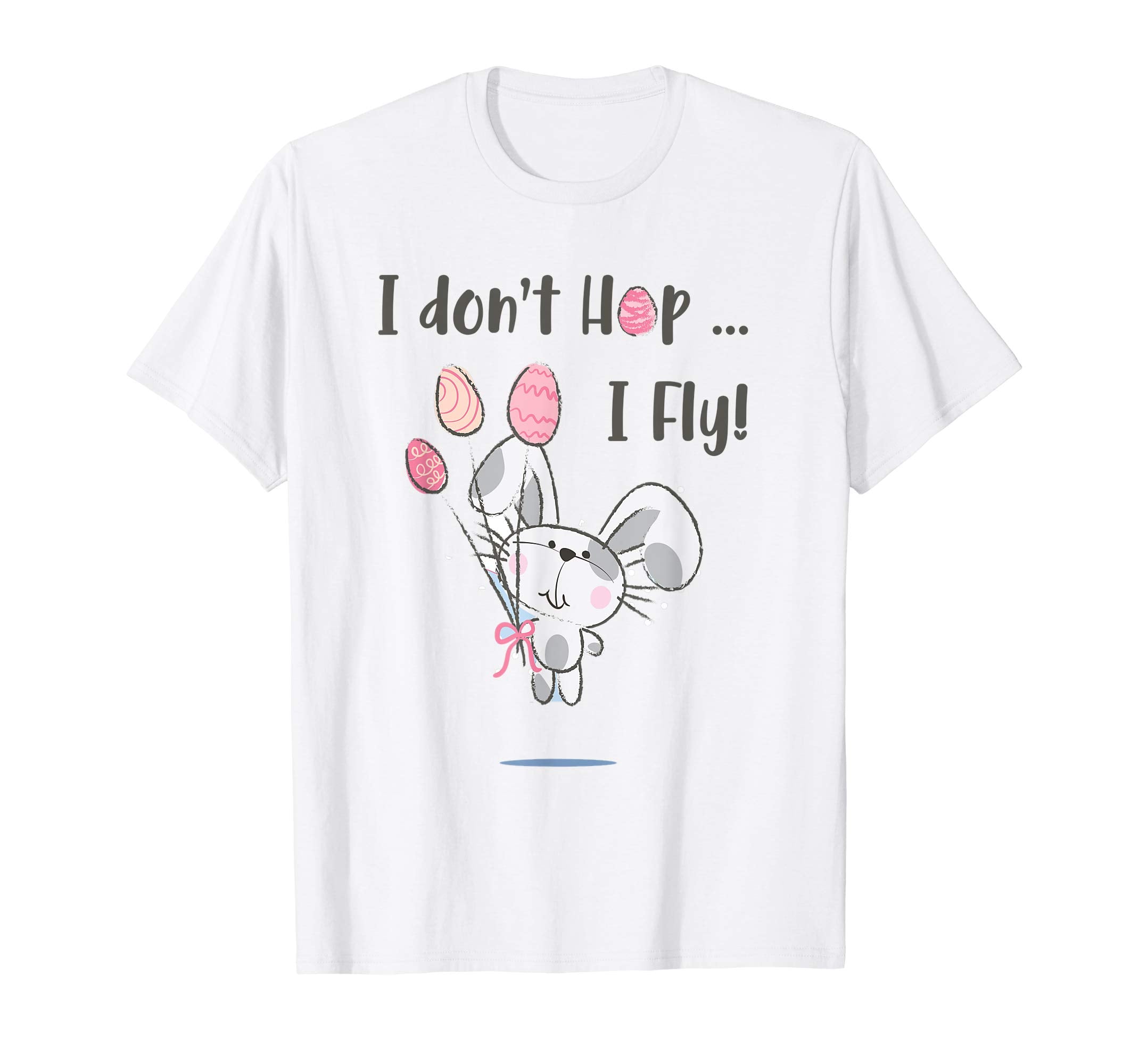 I Don't Hop... I Fly T-Shirt | Funny Bunny Easter Egg Tee