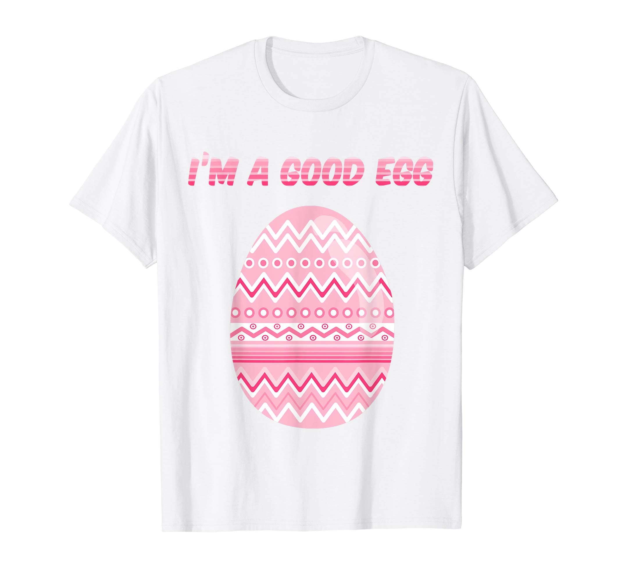 I'm a Good Egg Funny Easter Egg Tshirt Pink