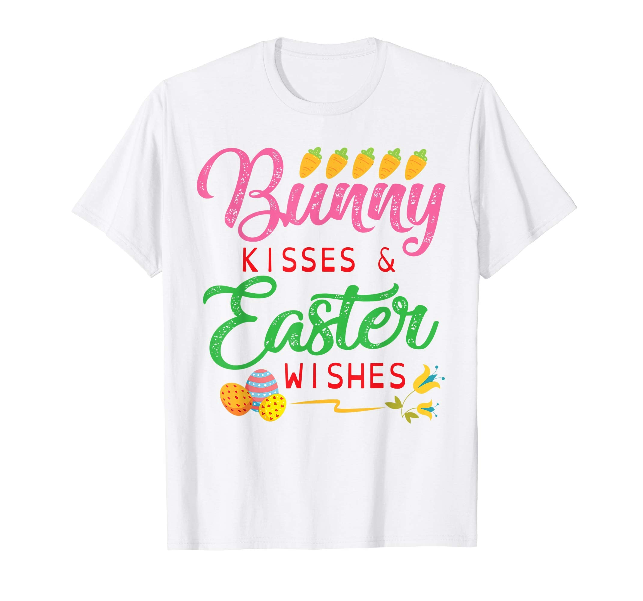 Carrot Easter Eggs Bunny Kisses &amp; Easter Wishes Flower Shirt