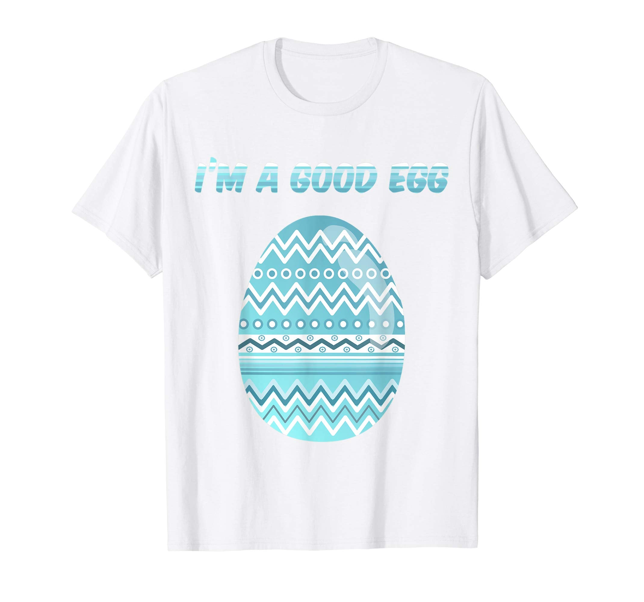 I'm a Good Egg Funny Easter Egg Tshirt Blue
