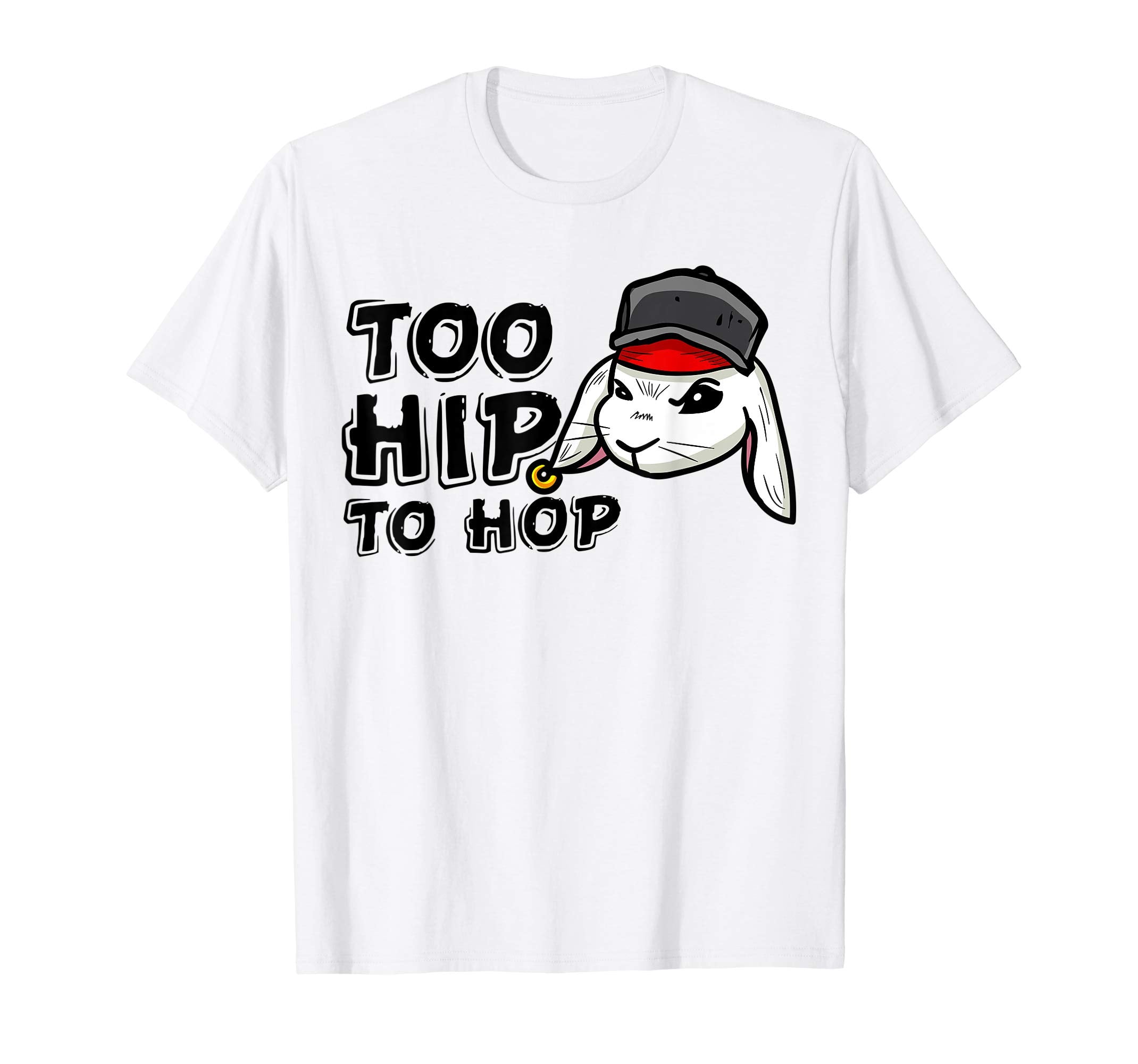 Too Hip To Hop Shirt | Funny Easter Bunny Dance Costume