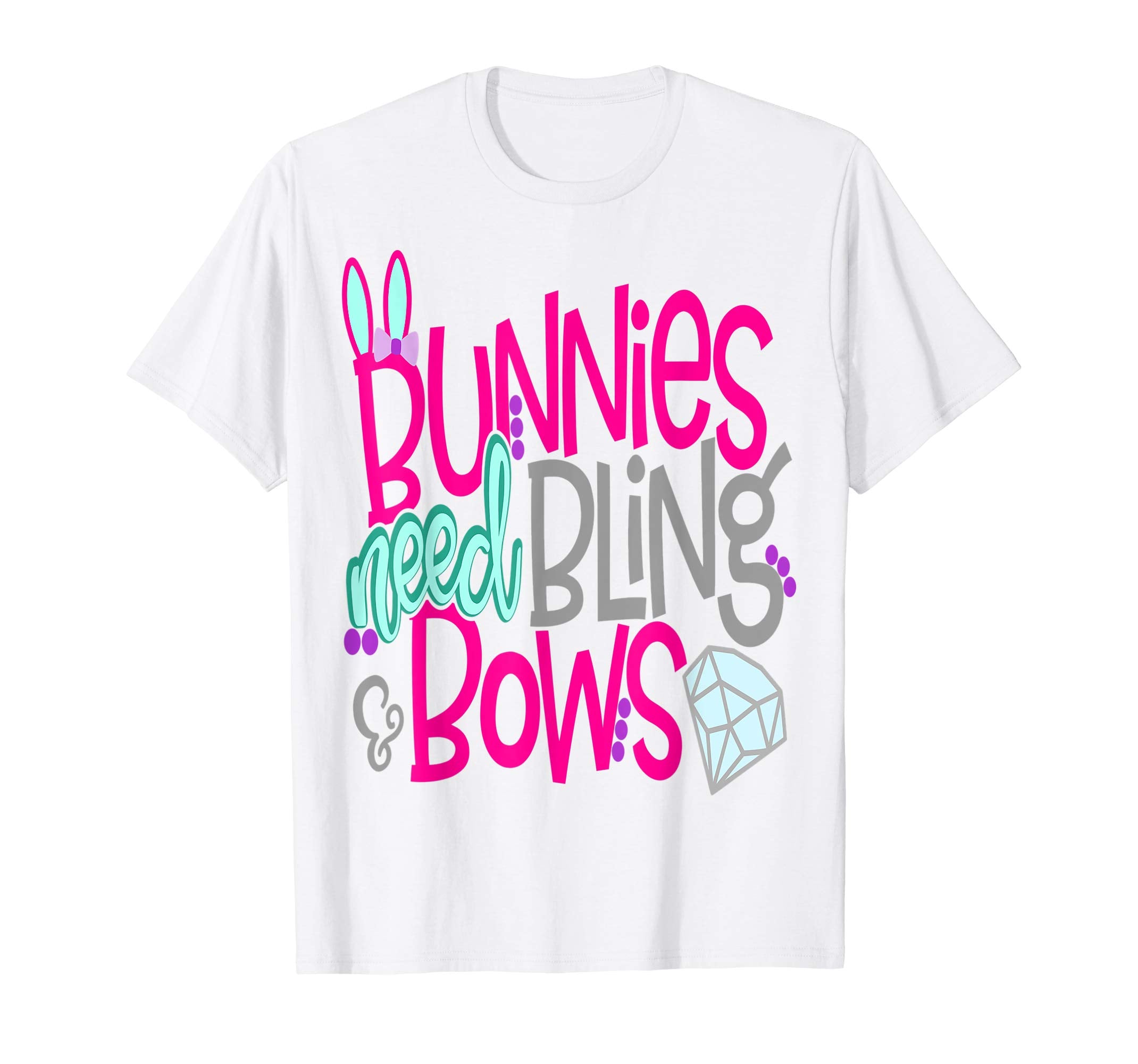 Bunnies Need Bling and Bows Cute Easter Bunny Shirt Girls