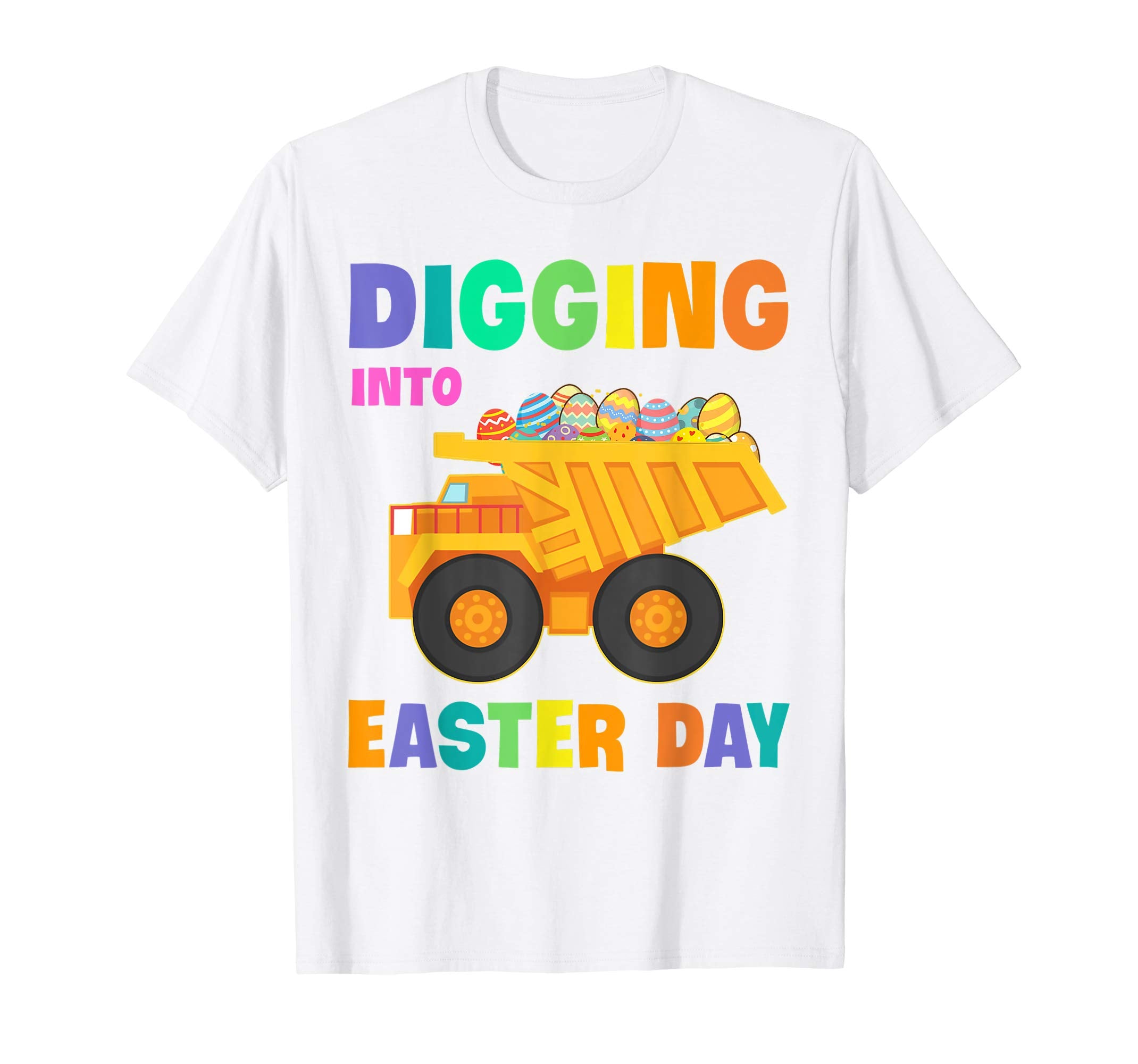 Digging Into Easter Day Egg Easter Dump Truck Lover Shirt