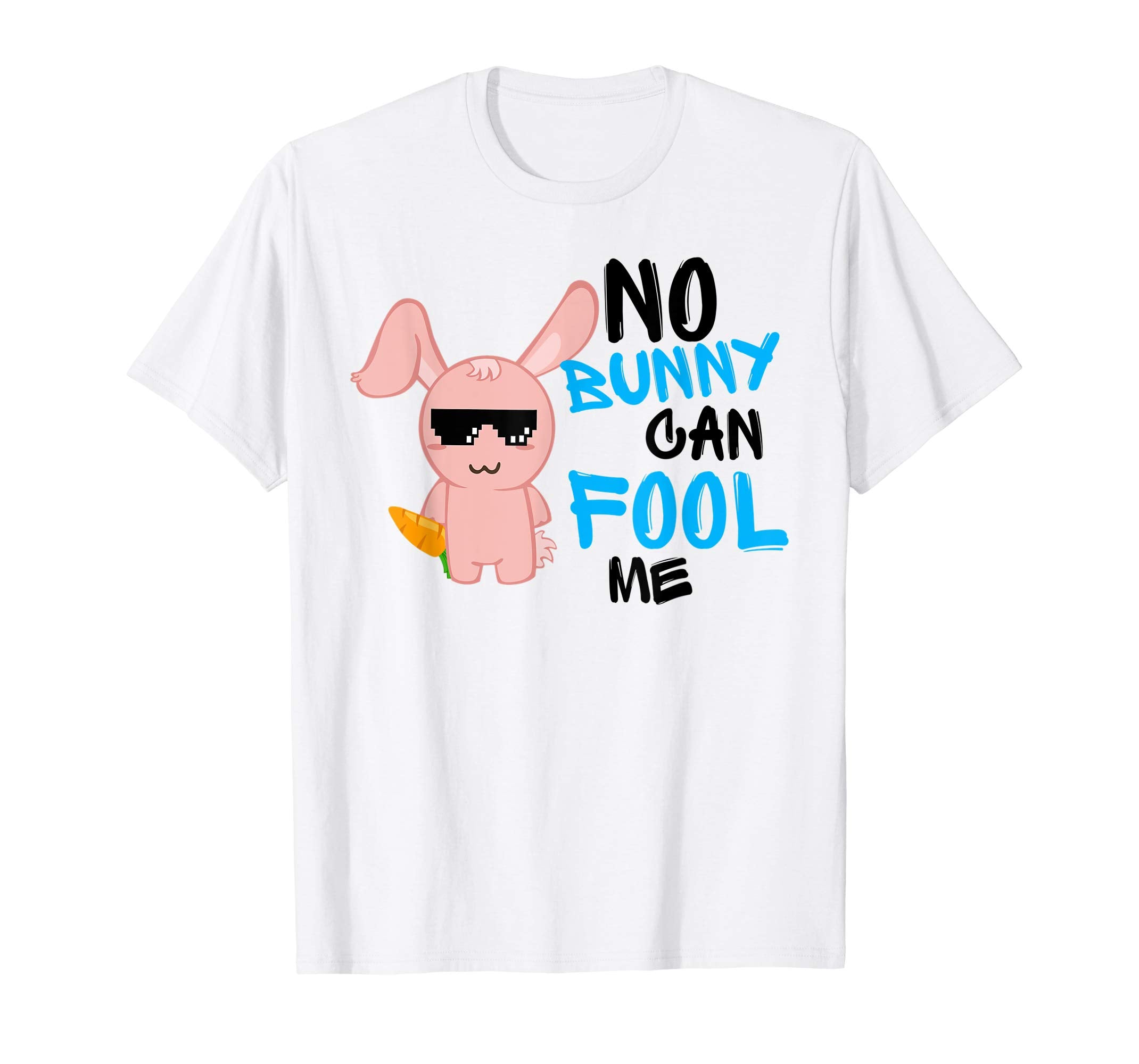 No Bunny Can Fool Me TShirt - Cute Easter Hare 2018 Gift