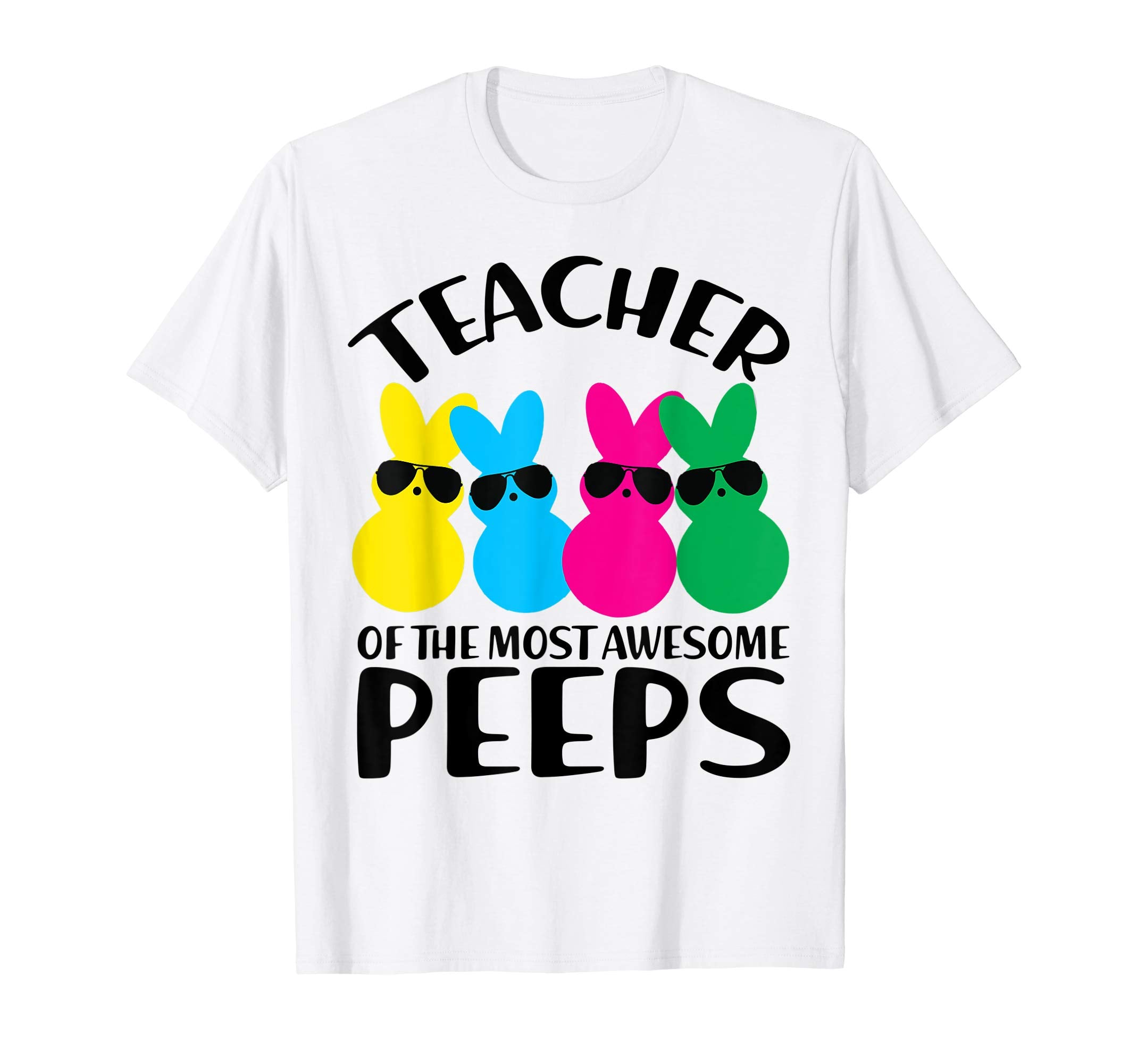 Teacher of The Most Awesome Peeps Easter Gift TShirt