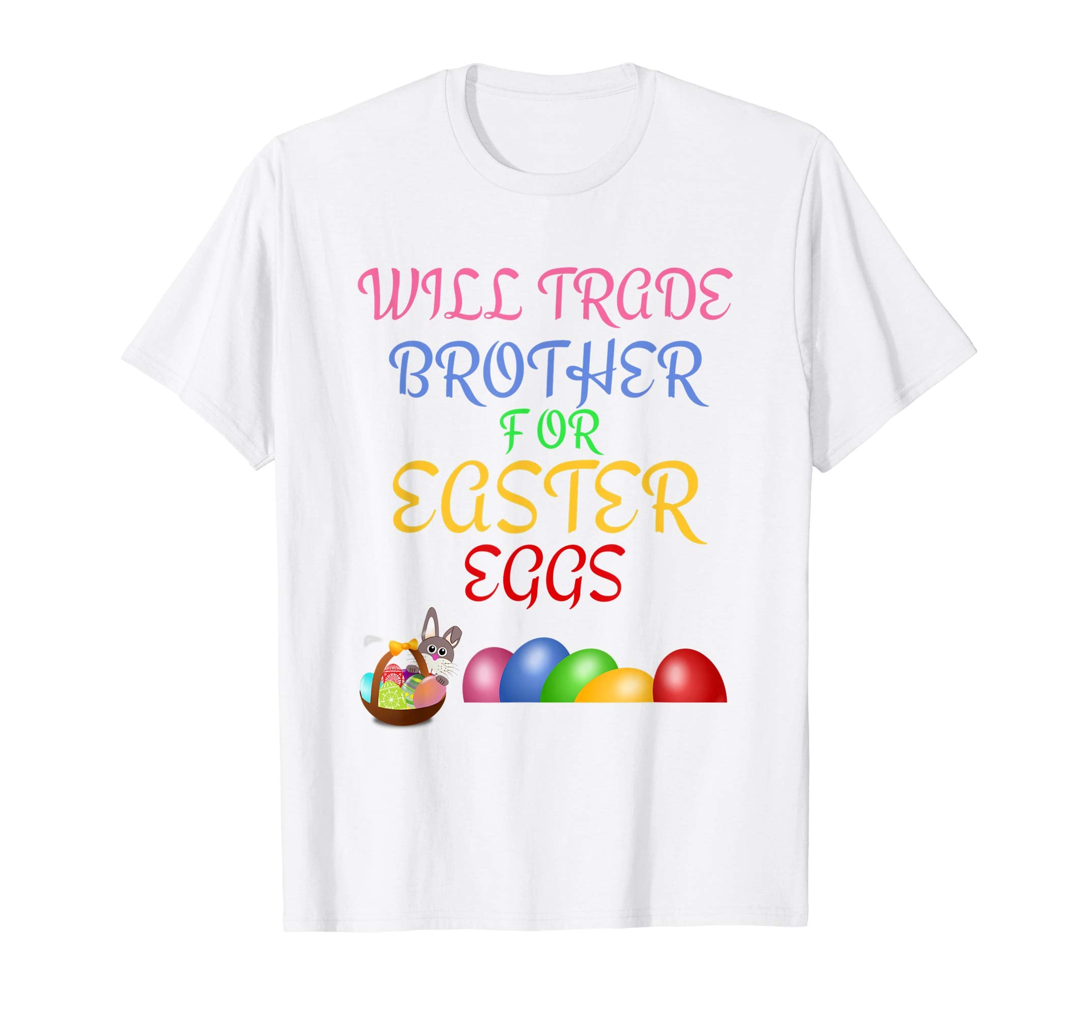 Will Trade Brother for Easter Eggs Easter Shirt Girls Boys