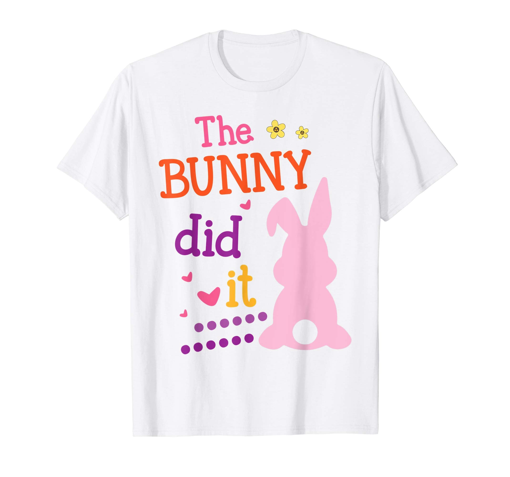 Heart Flower Bunny Face Happy Easter Shirt The Bunny Did It