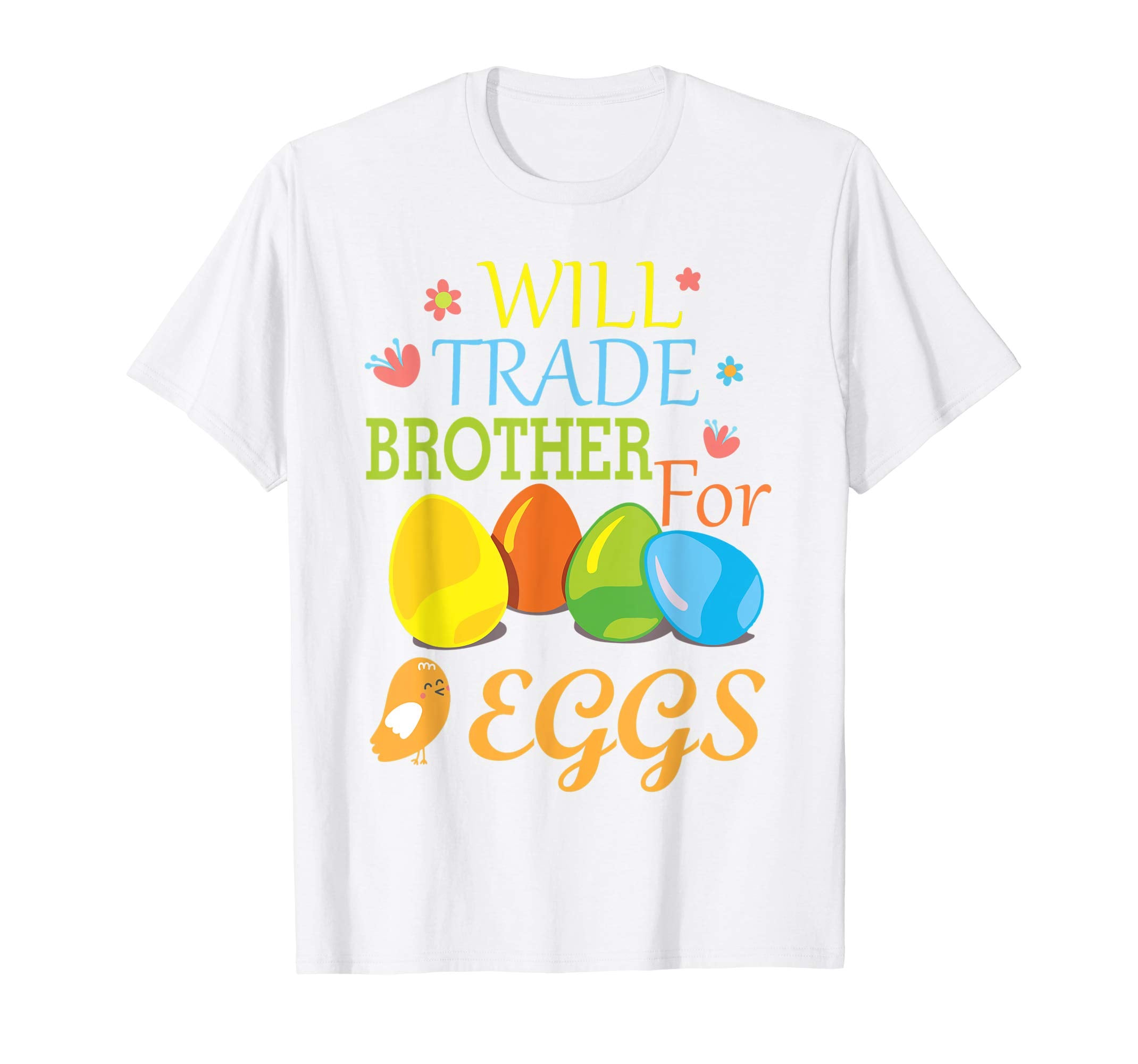 Kids Will Trade Brother For Eggs Easter Shirt For Boys Girls