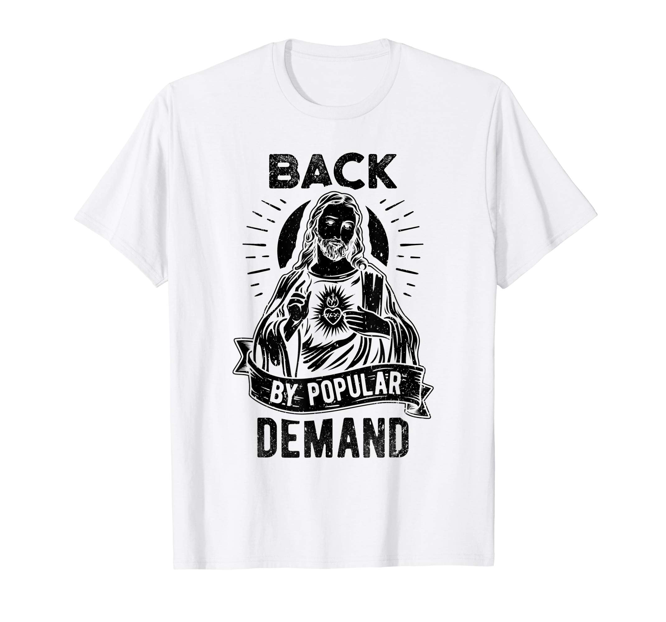 Easter Basket Stuffers Jesus Back By Popular Demand T-Shirt