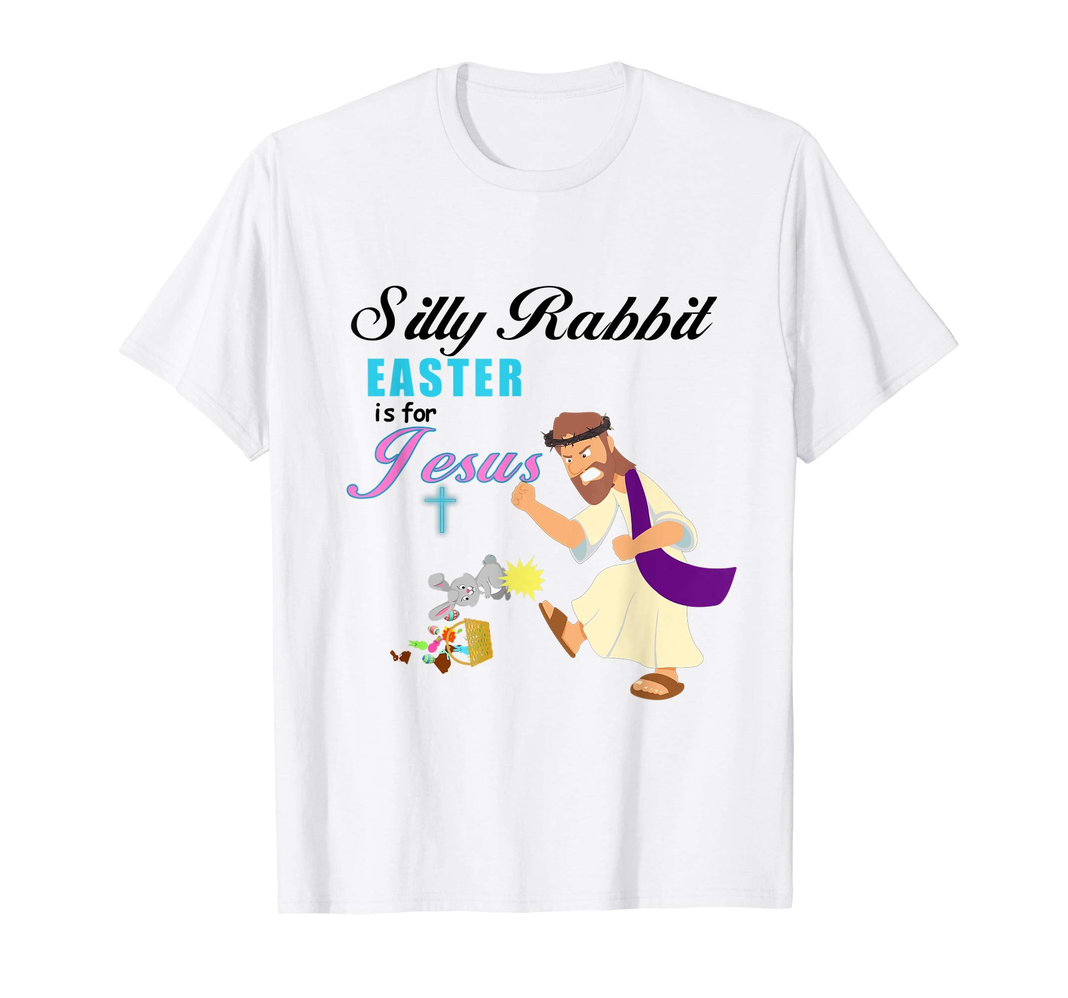 Silly Rabbit Easter is for Jesus Angry Jesus T shirt
