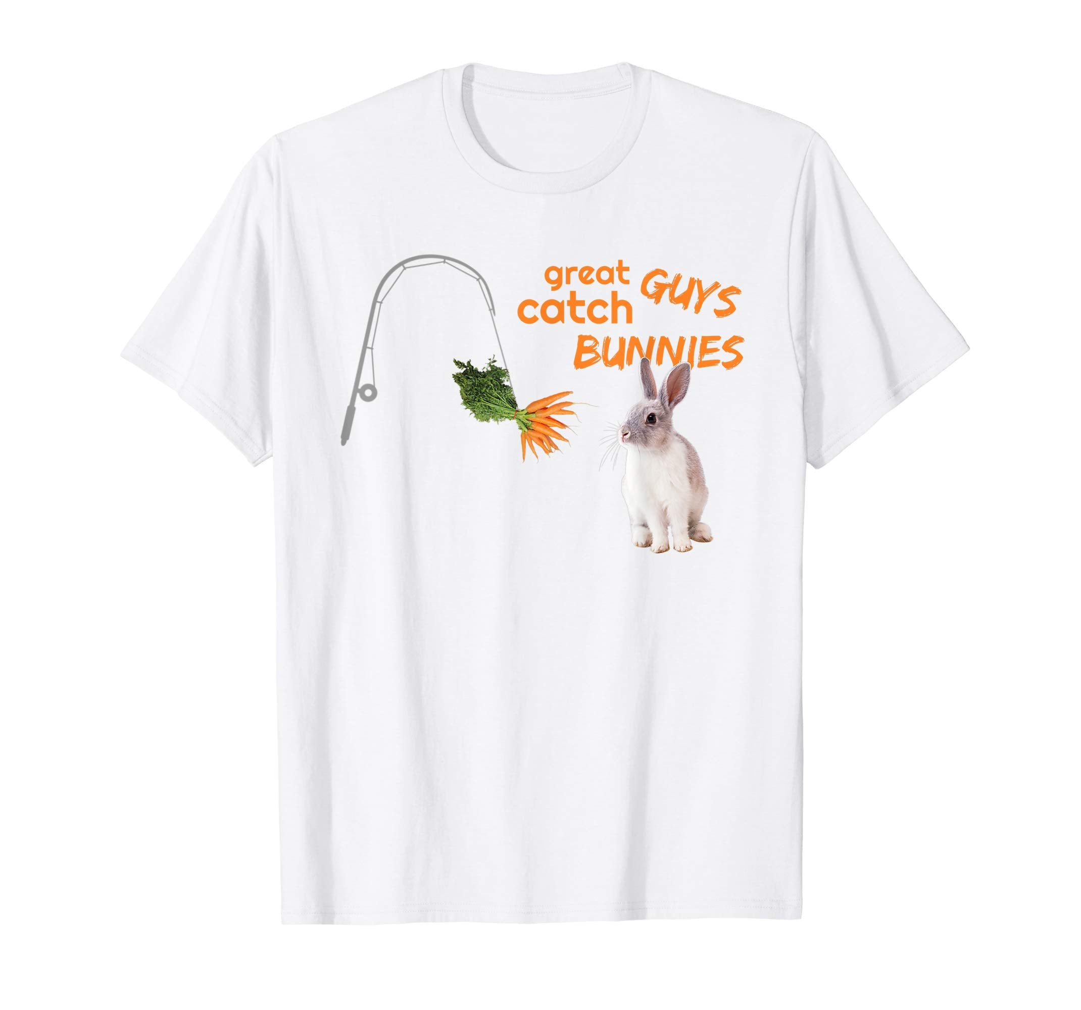 &quot;great guys catch bunnies&quot; T-Shirt Fishing Easter Apparel