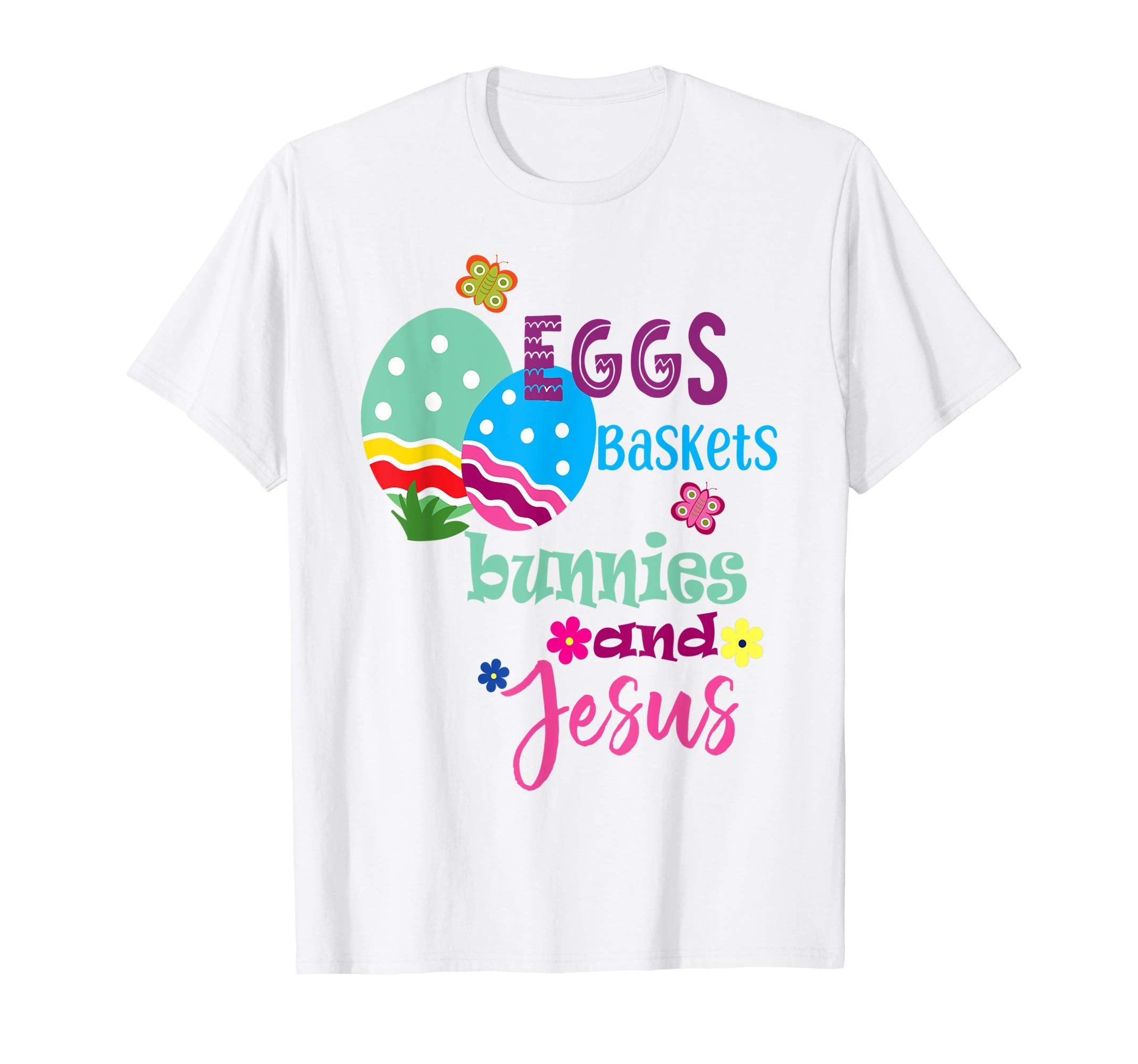 Funny Easter Baskets bunnies and Jesus Gift Tshirt