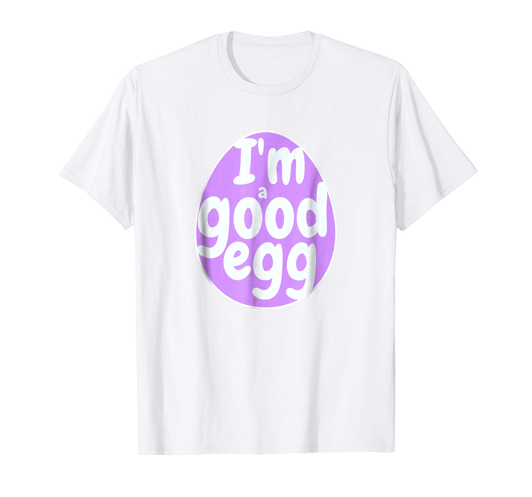 Funny Easter Tshirt I'm a Good Egg