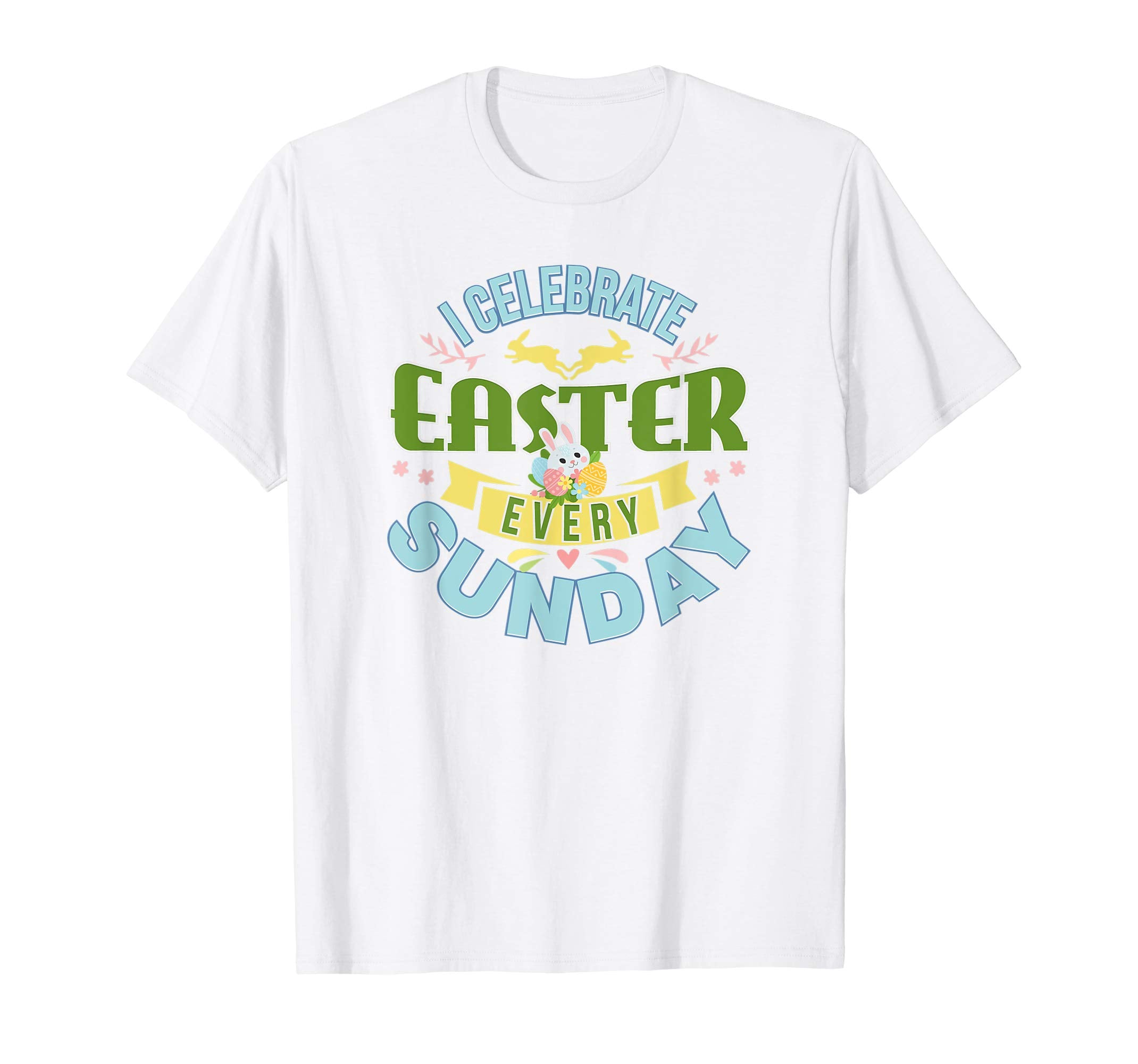 Funny Easter Shirt for Men Women Kids Easter Every Sunday