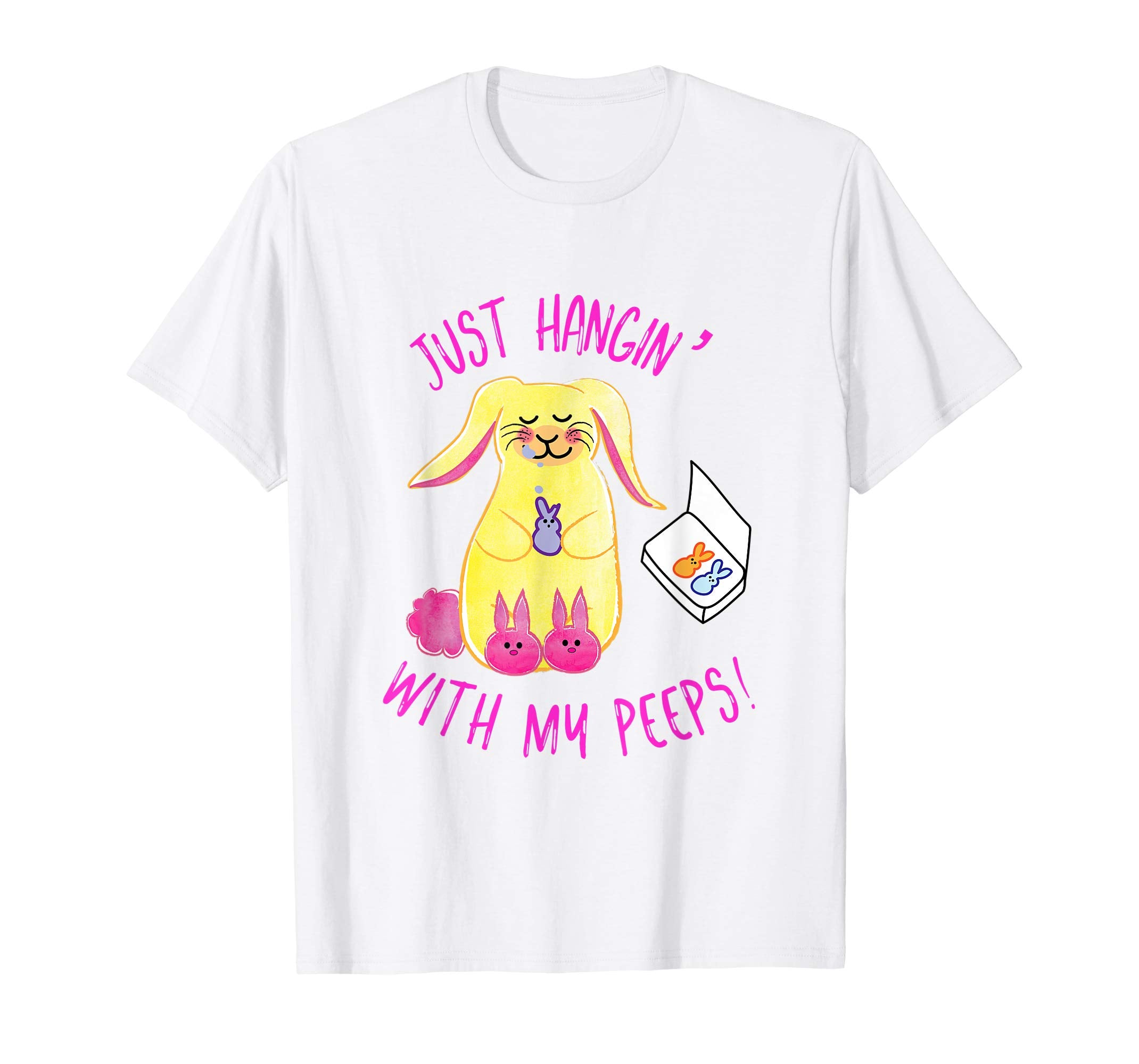 Just Hangin' With My Peeps Easter Shirt Fun Festive Tee