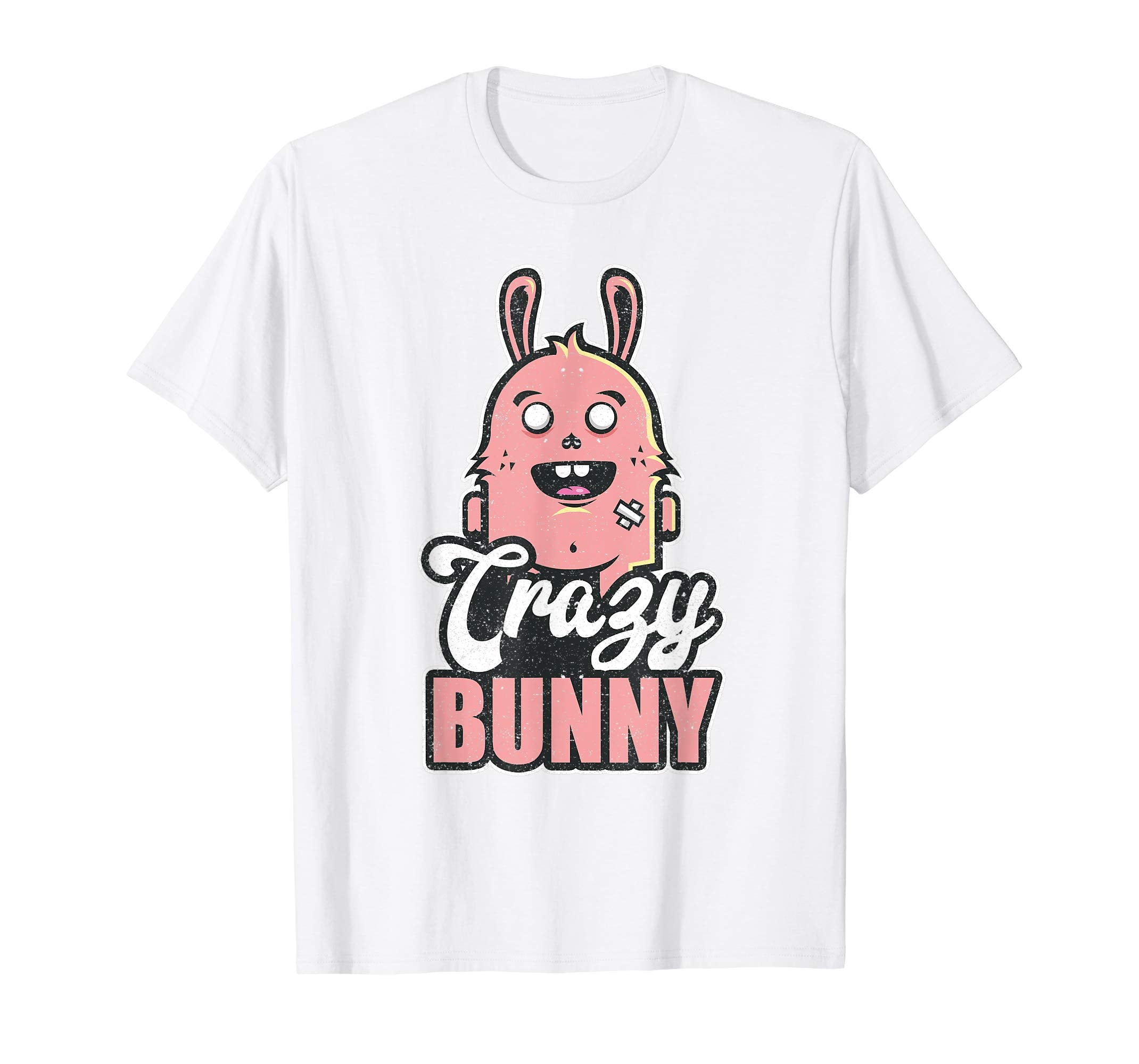 Funny Be a Crazy Bunny Easter T-Shirt