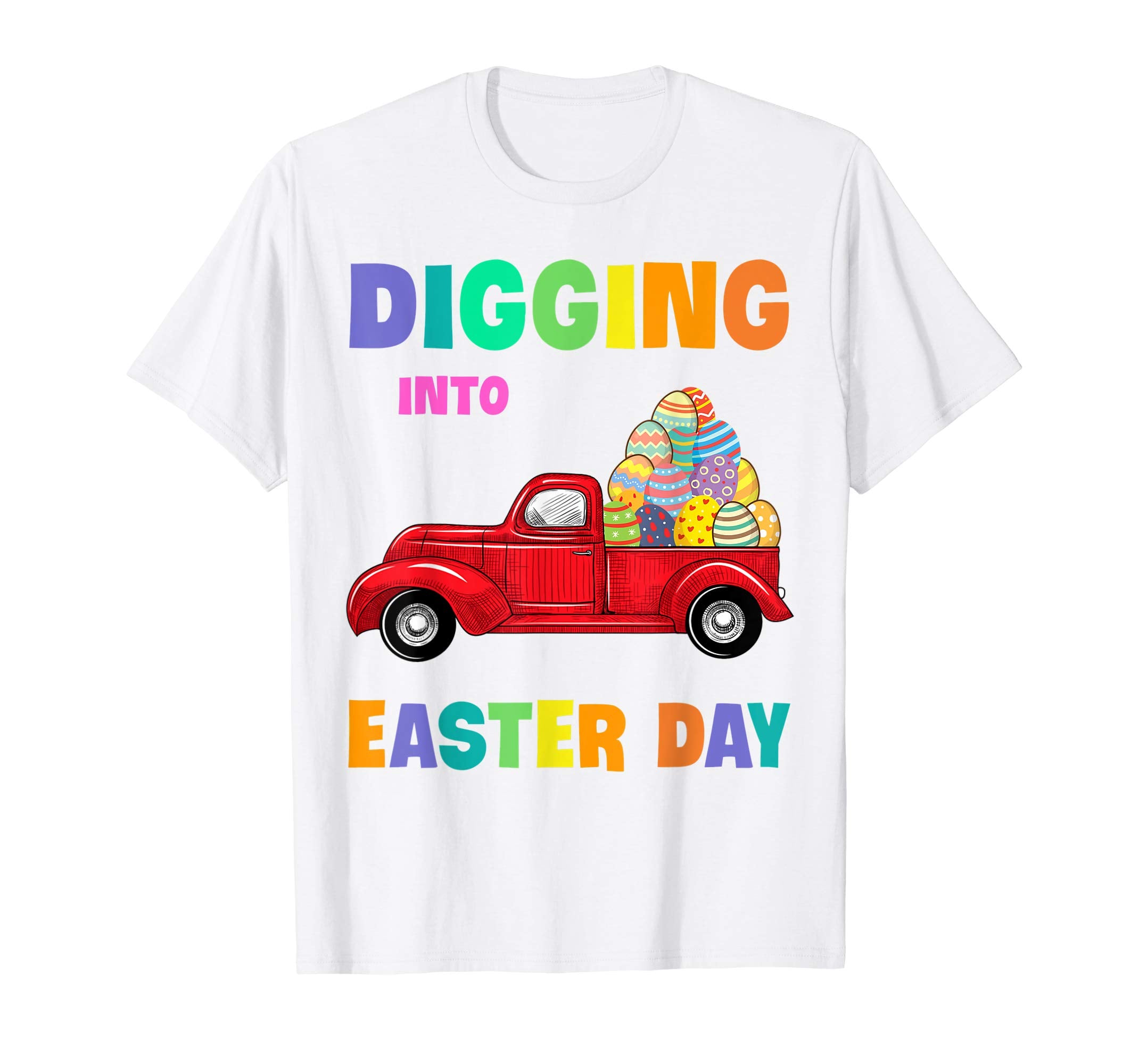 Digging Into Easter Day Egg Easter Truck Wagon Lover Shirt