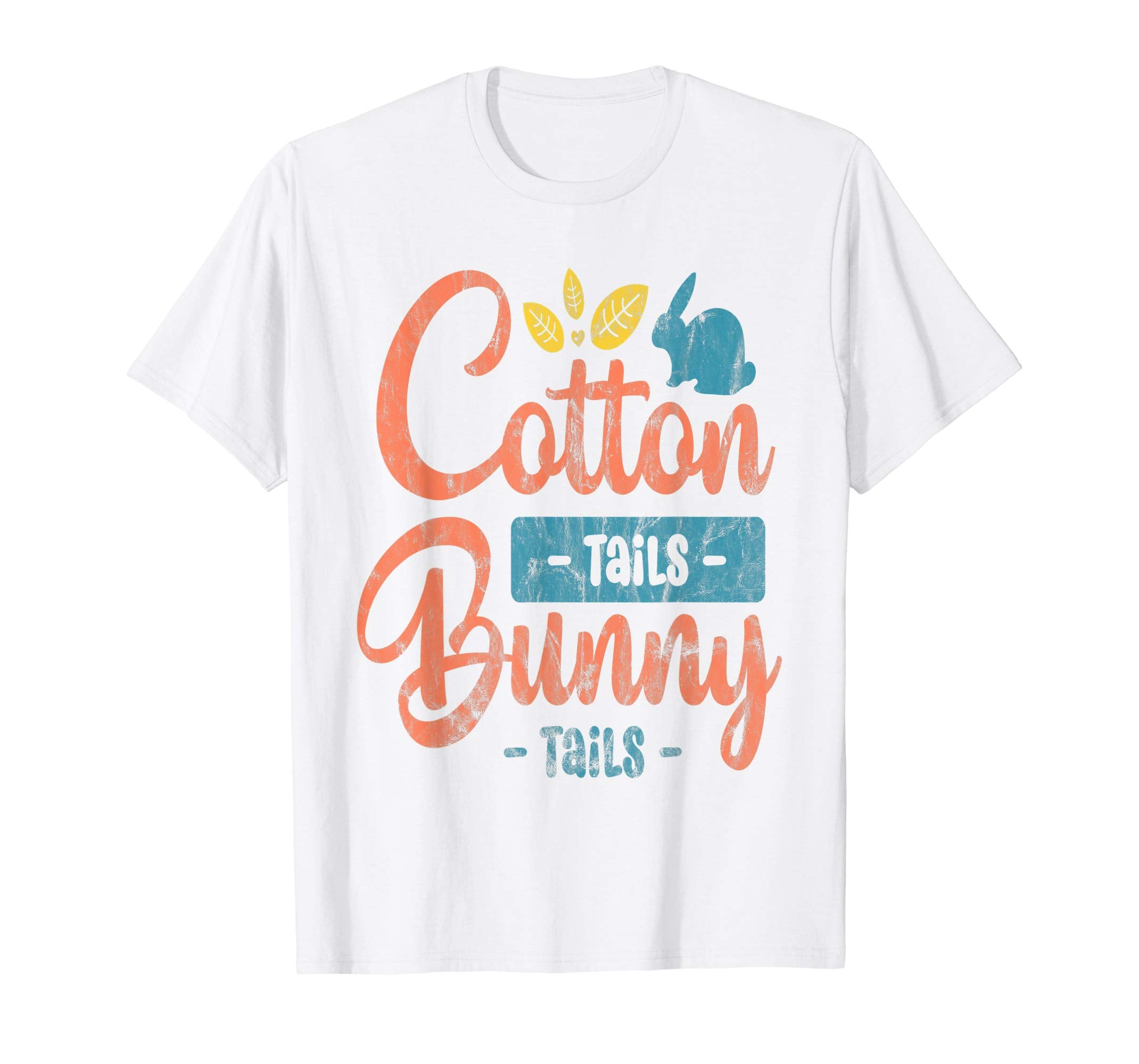 Cotton Tails Bunny Tails Easter T-Shirt Gift Women