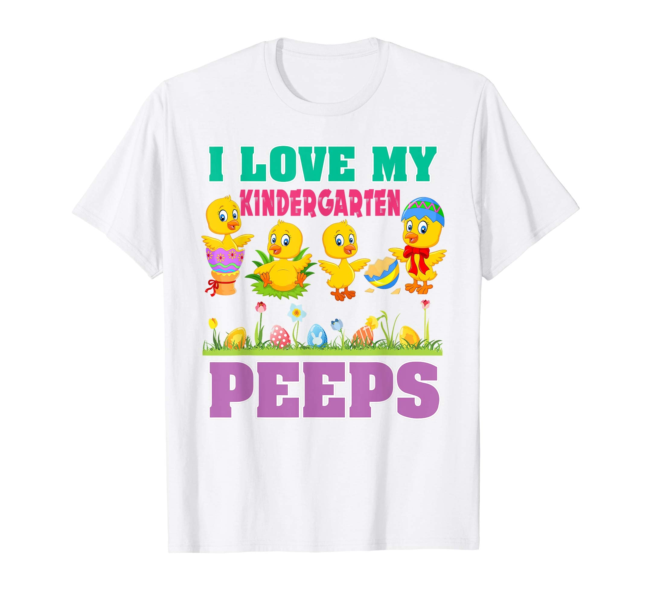 Kindergarten Grade Teacher Easter Shirt - I Love My Peeps