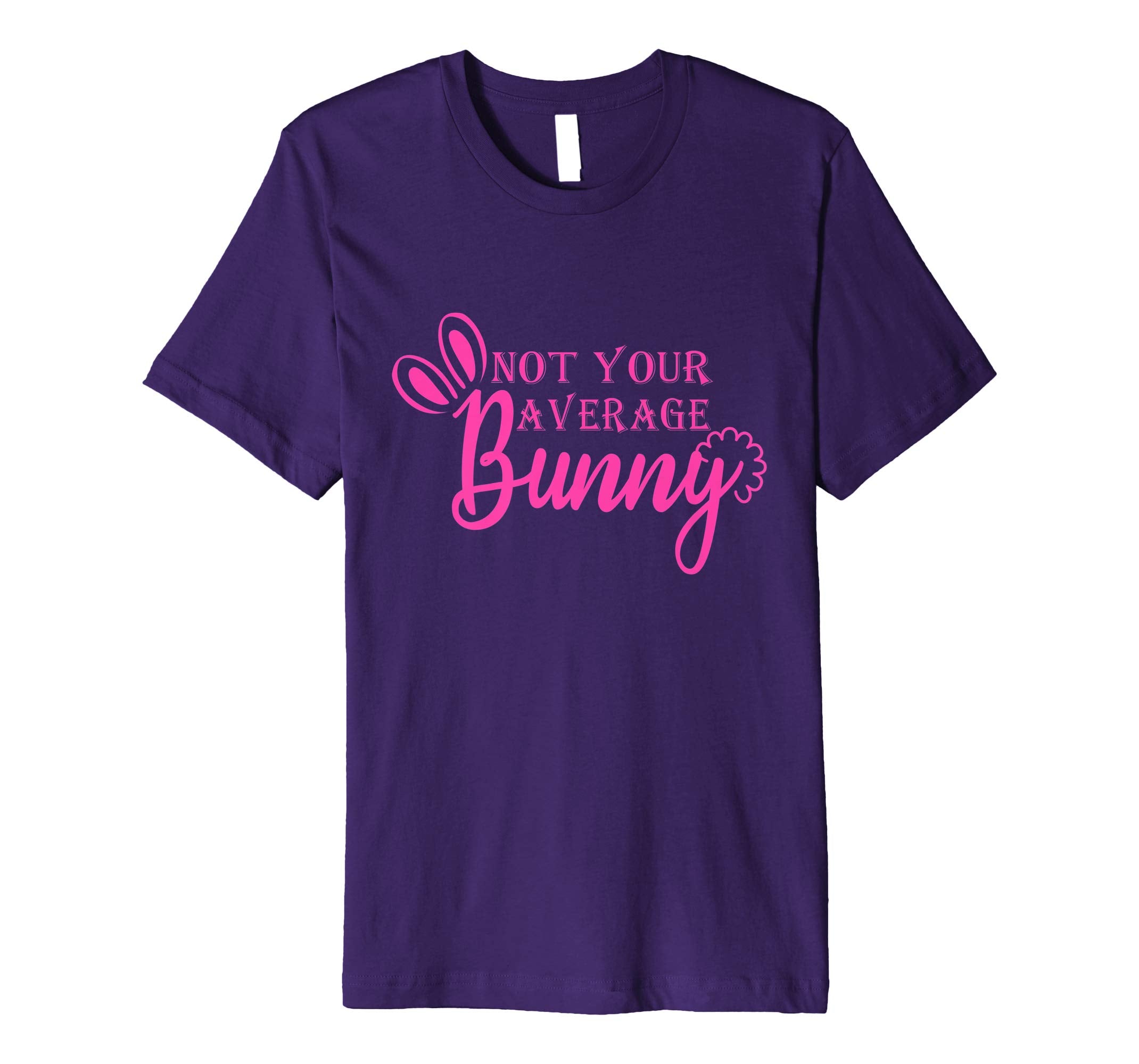 Not Your Average Bunny Easter day 2019 t-shirt